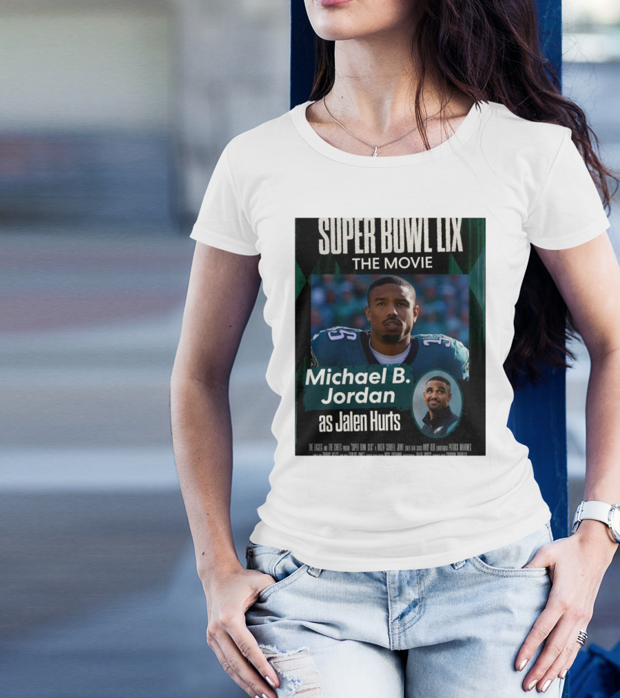 Super Bowl LIX The Movie Michael B. Jordan As Jalen Hurts The Eagles And The Chiefs T-Shirt