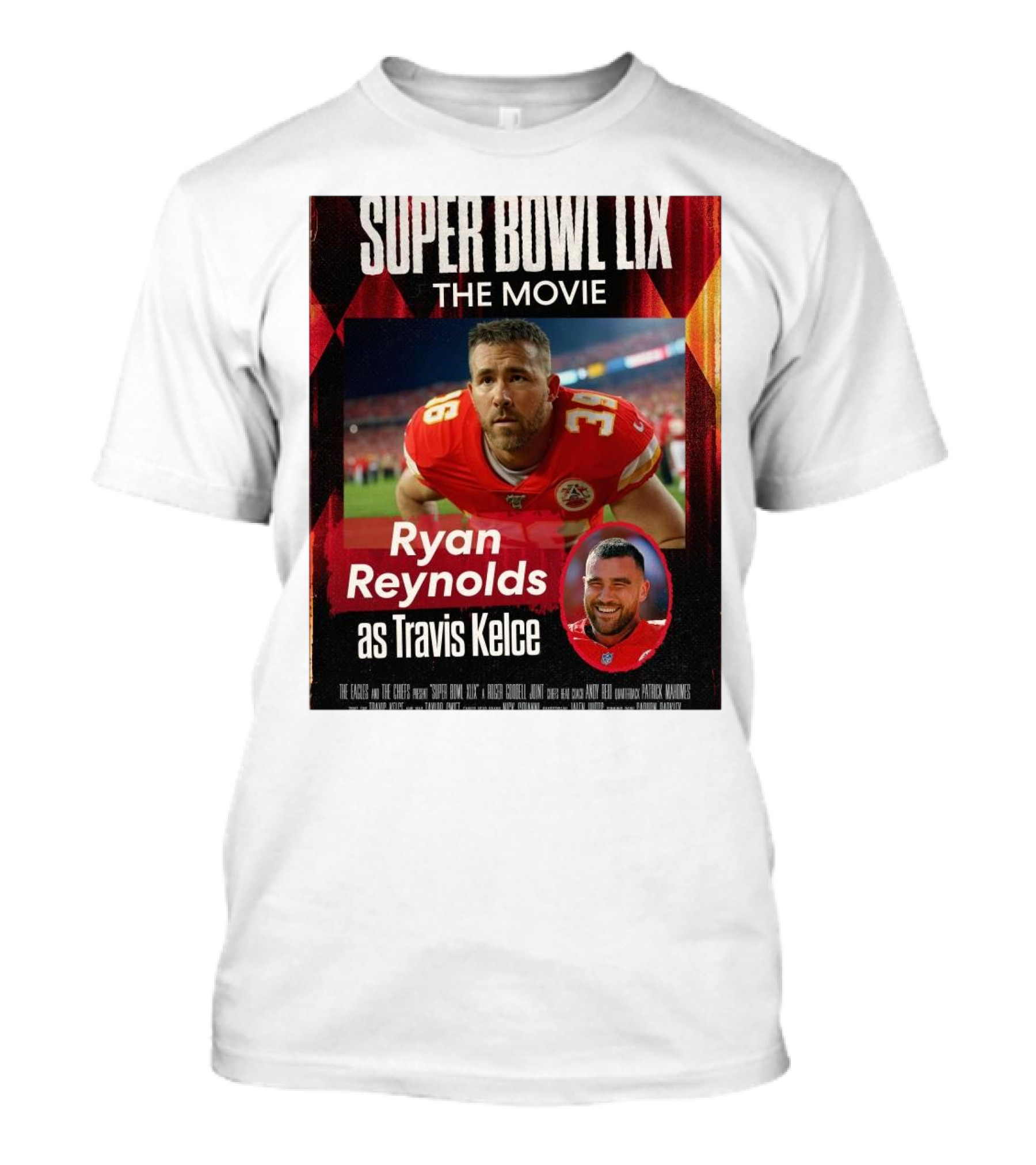 Super Bowl LIX The Movie Ryan Reynolds As Travis Kelce The Eagles And The Chiefs T-Shirt