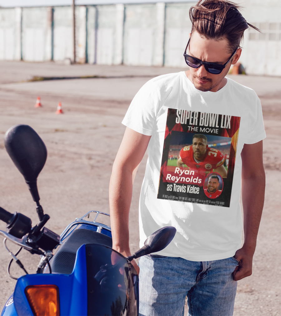 Super Bowl LIX The Movie Ryan Reynolds As Travis Kelce The Eagles And The Chiefs T-Shirt