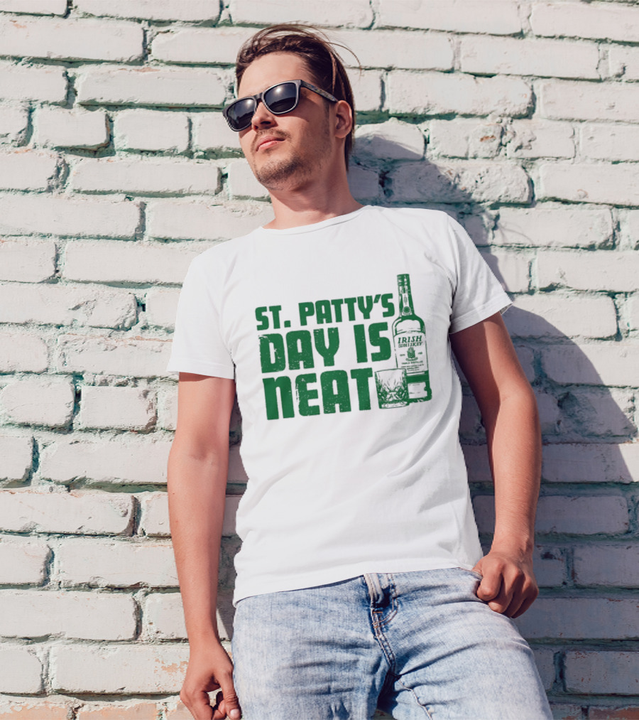 St Patty's Day Is Neat Whiskey Bottle And Glass T-Shirt