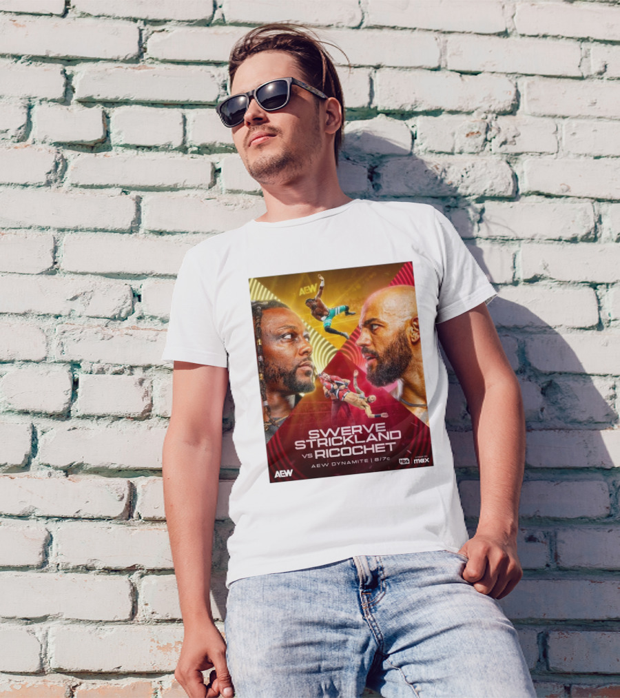 AEW Dynamite Swerve Strickland Vs Ricochet 8 7 2025 Live On Tbs Stream On Max T-Shirt