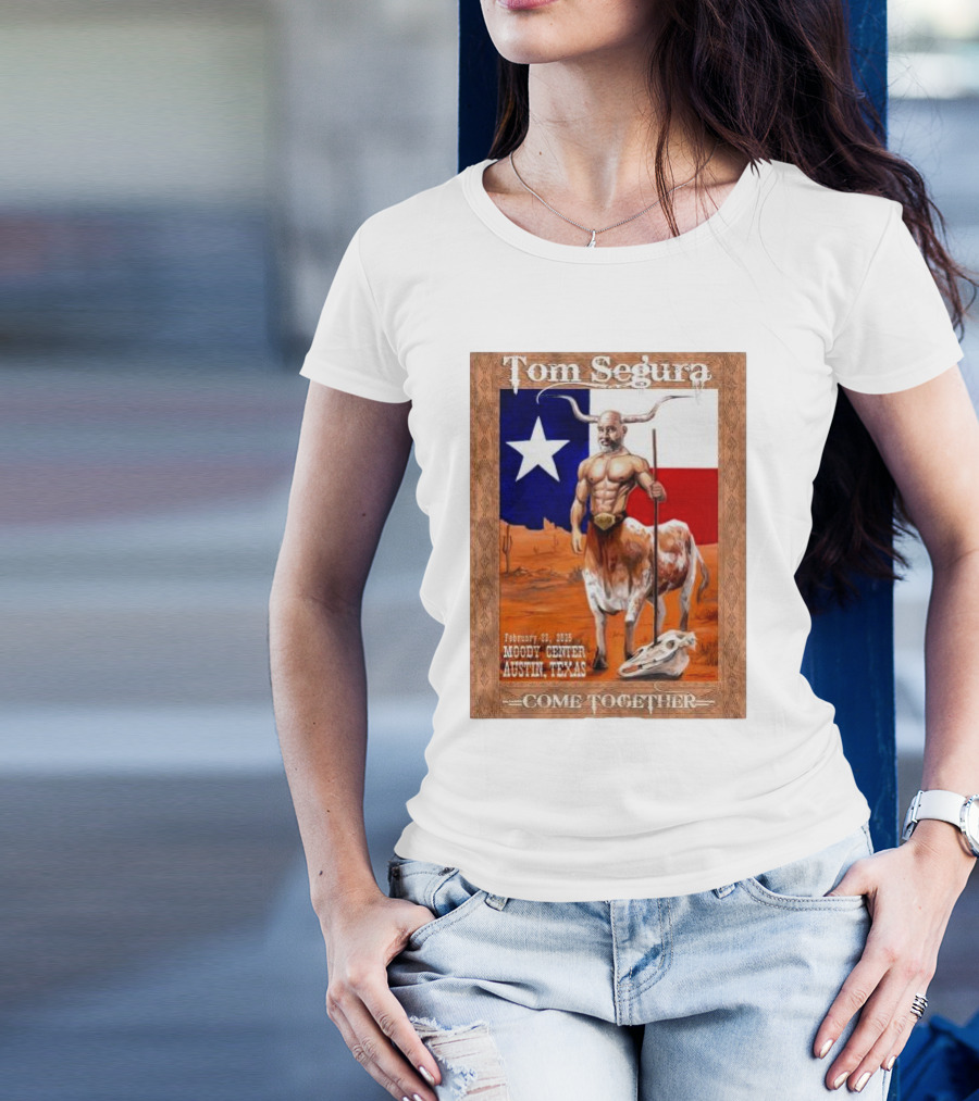 Tom Segura February 23 2024 Moody Center Austin Texas Come Together Texas Flag Longhorn Graphic T-Shirt