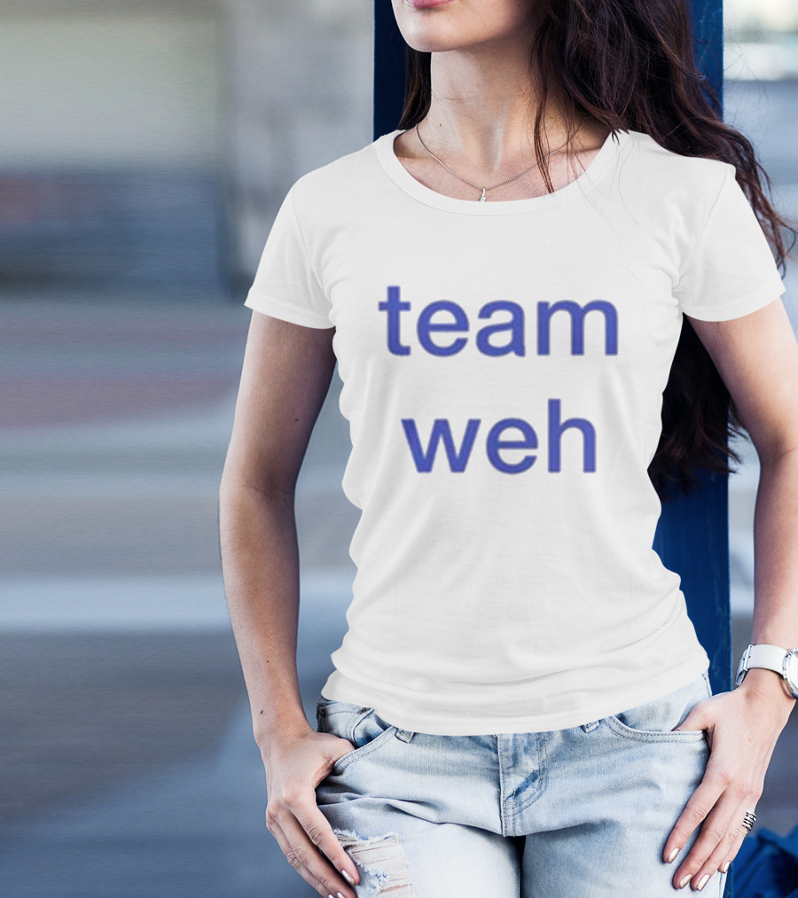 Team Weh T-Shirt