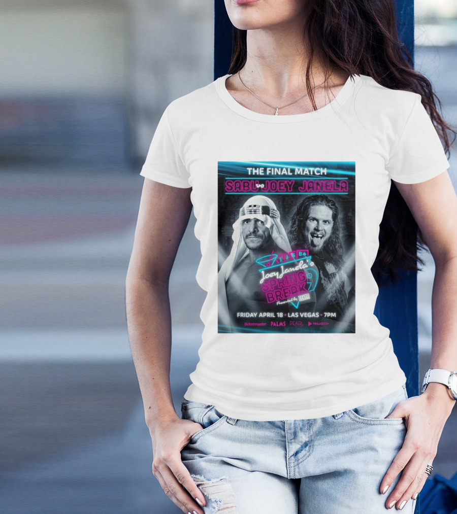 The Final Match Sabu Vs Joey Janela Spring Break 9 Las Vegas April 18 2025 7PM T-Shirt