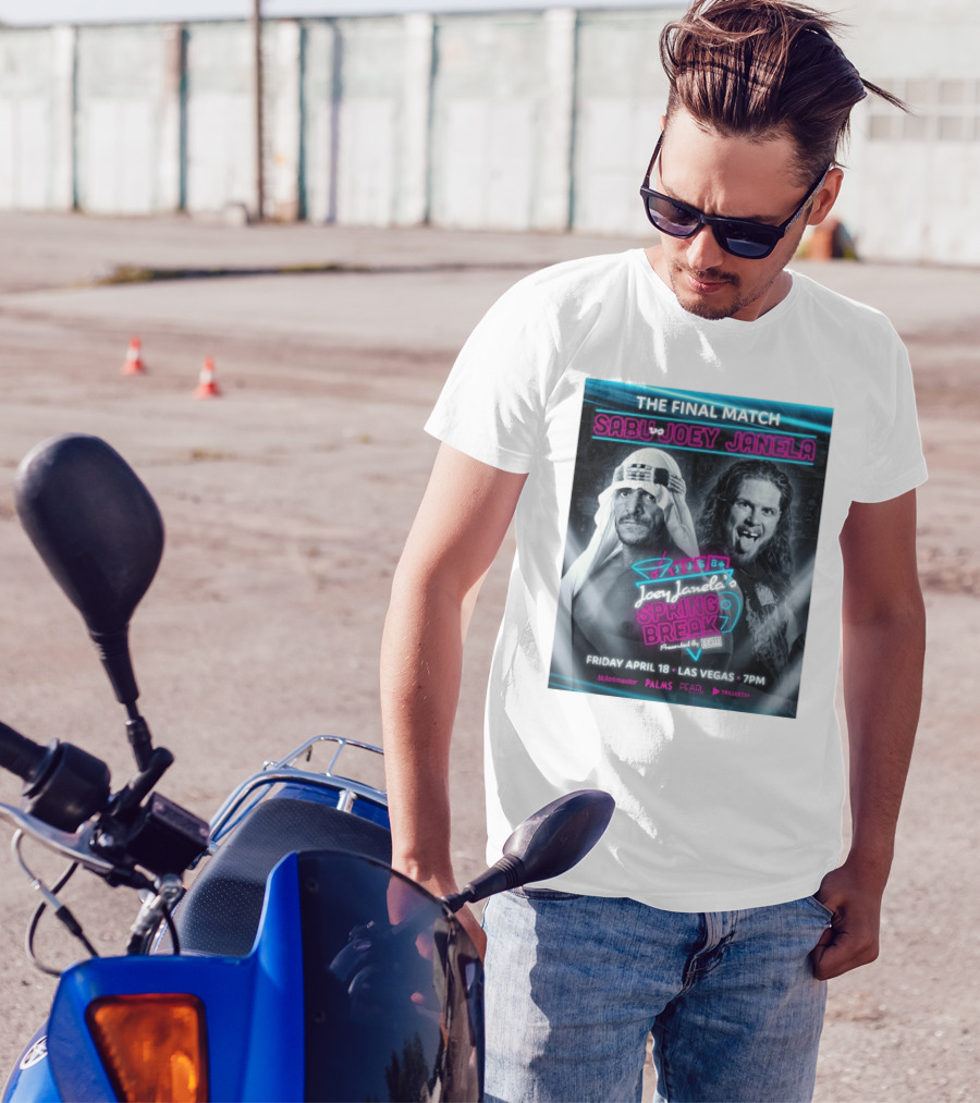 The Final Match Sabu Vs Joey Janela Spring Break 9 Las Vegas April 18 2025 7PM T-Shirt