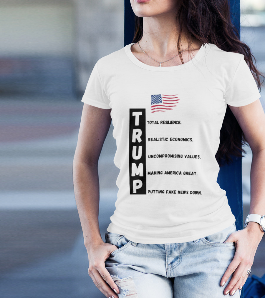 TRUMP Total Resilience Uncompromising Making America Great Fake News Down T-Shirt