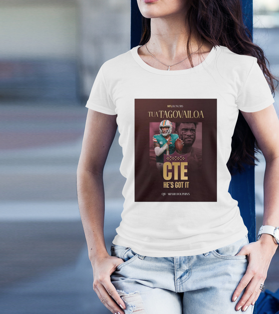 Tua Tagovailoa NFL Honors CTE He's Got It Miami Dolphins QB T-Shirt