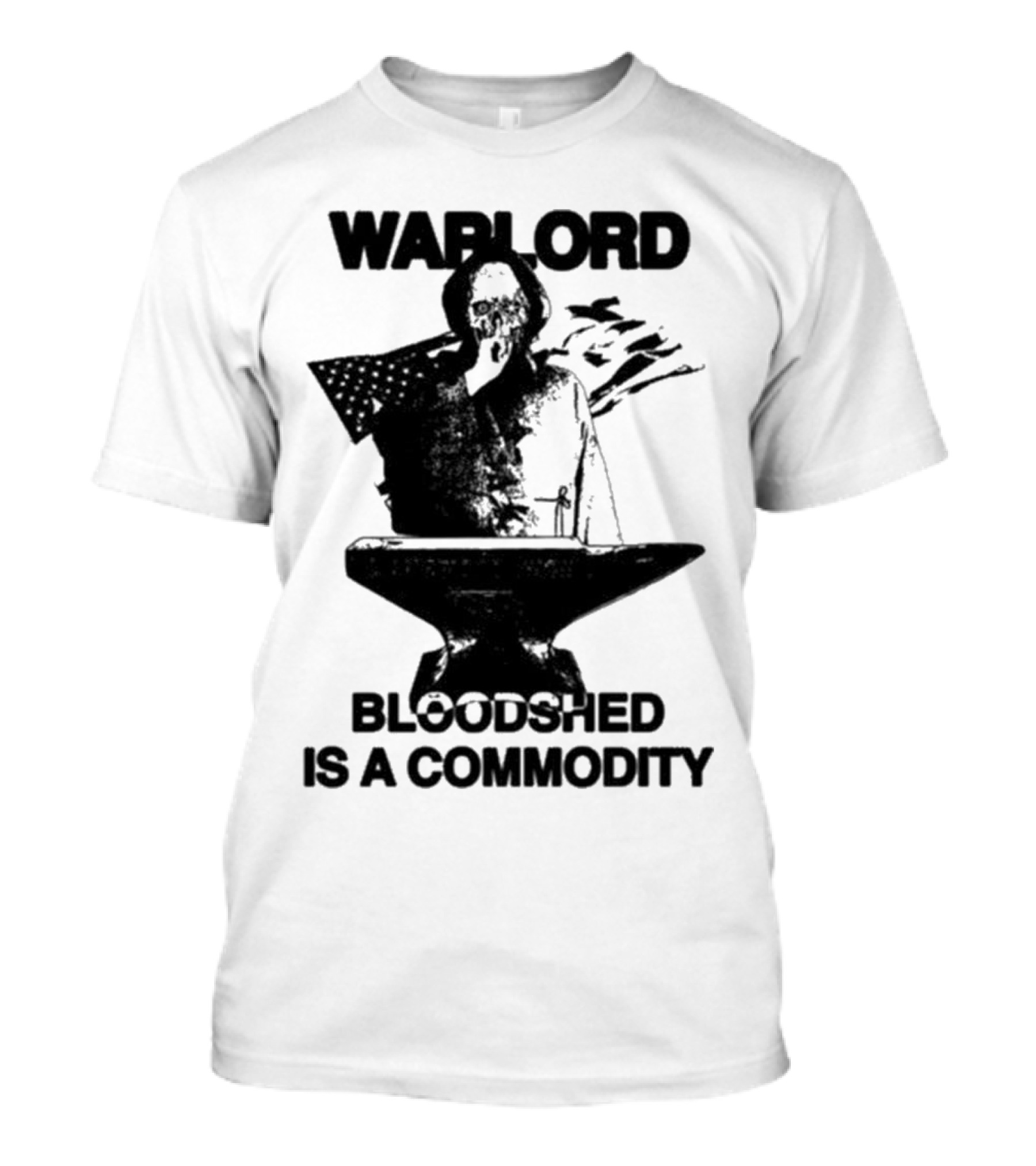 Warlord Bloodshed Is A Commodity Anvil Warrior T-Shirt