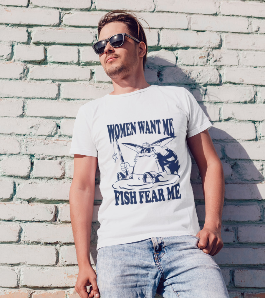 Women Want Me Fish Fear Me Cat Fishing Humor T-Shirt