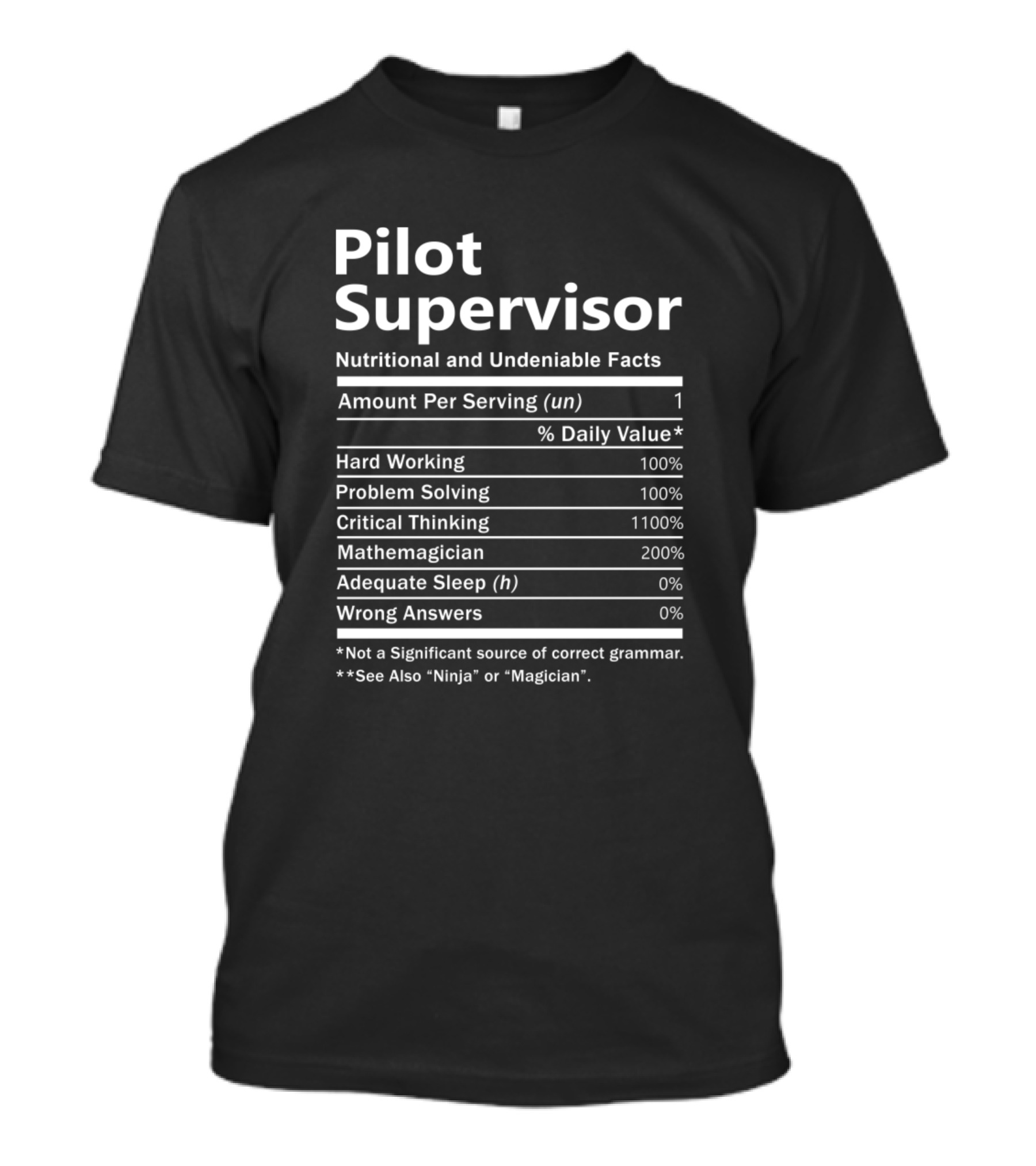 Pilot Supervisor Nutritional And Undeniable Facts Hard Working Problem Solving Critical Thinking Mathemagician T-Shirt