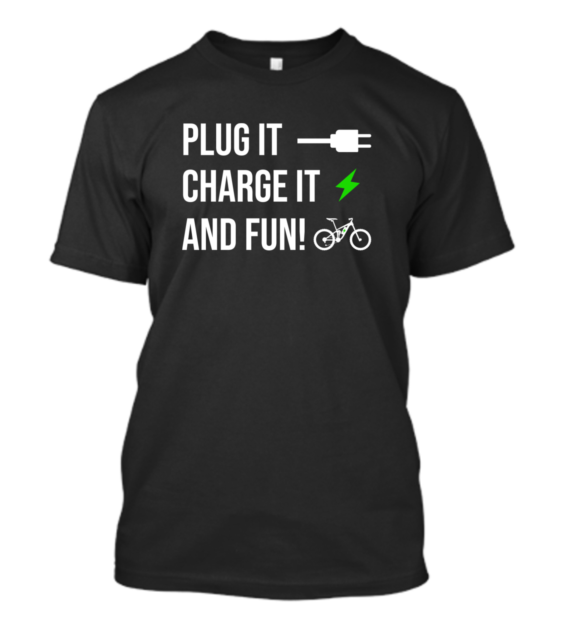 Plug It Charge It And Fun E Bike Cyclists⚡️Icon T-Shirt