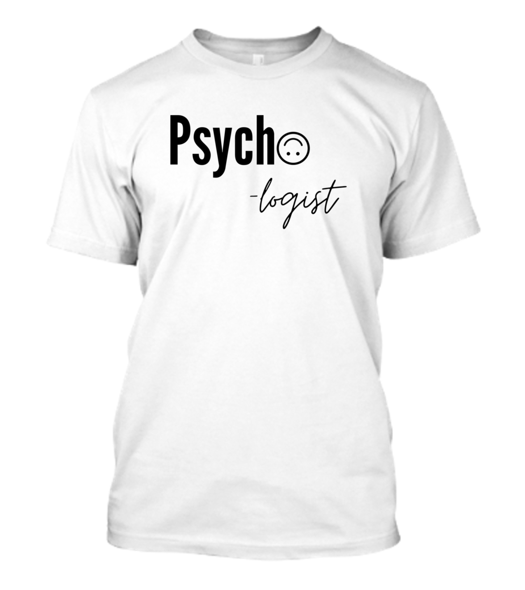 Psycho Logist Smiley Face Text T-Shirt