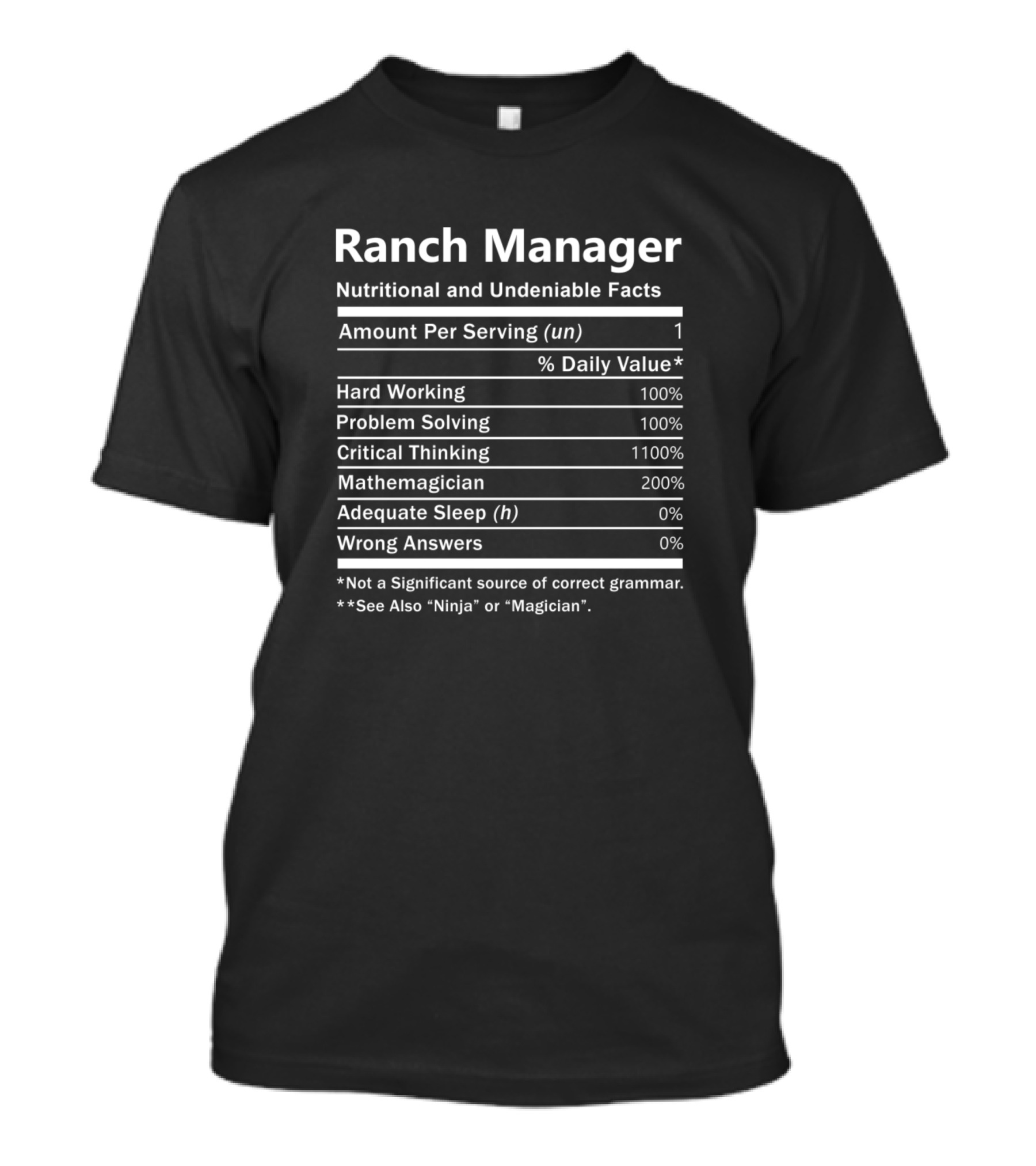 Ranch Manager Nutritional And Undeniable Facts Hard Working Critical Thinking Problem Solving Mathemagician T-Shirt