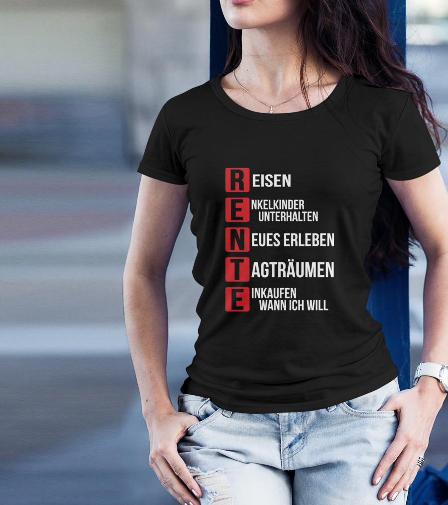 Rente Reisen Enkelkinder Unterhalten Neues Erleben Tagträumen Einkaufen Wann Ich Will T-Shirt