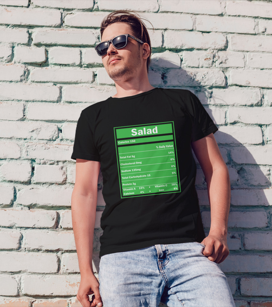 Salad Calories 150 Nutritional Facts Label T-Shirt