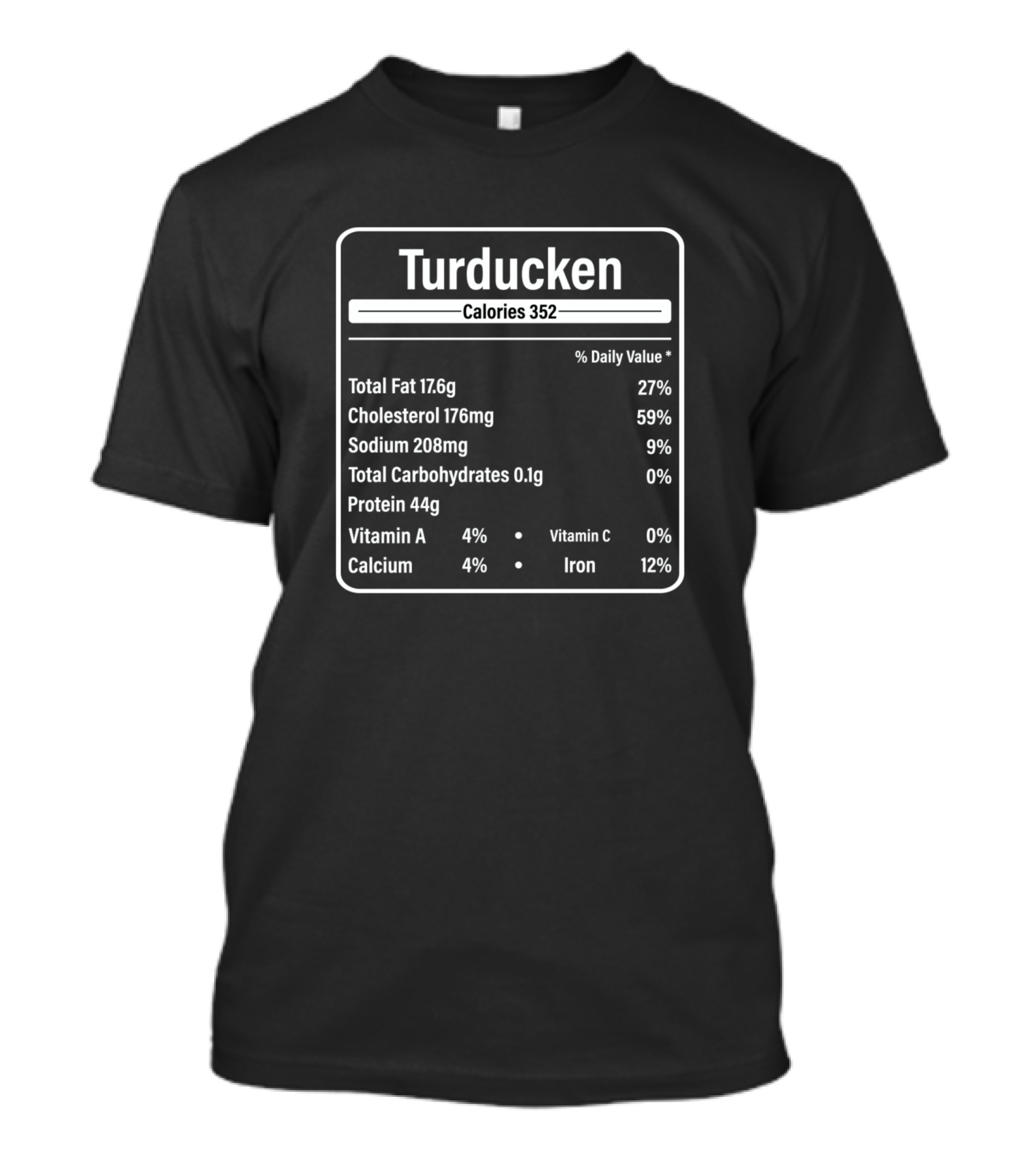 Turducken Calories 352 Nutrition Facts Label T-Shirt