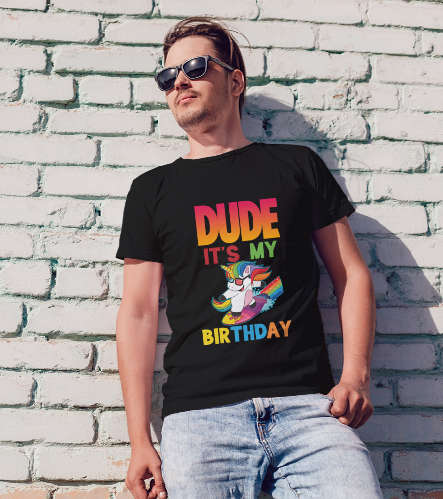 Dude It's My Birthday Unicorn Rainbow Surfing Party T-Shirt