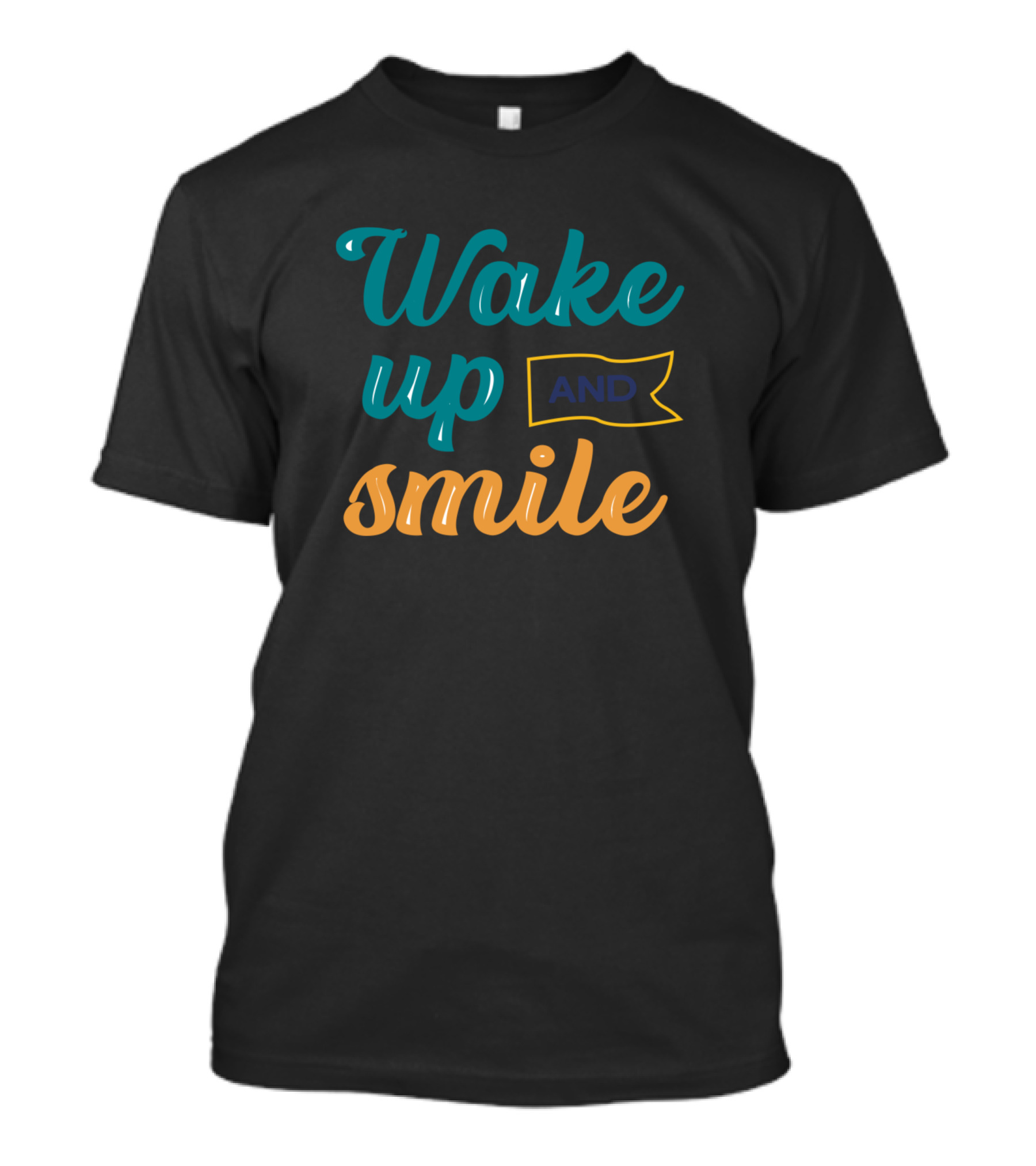 Wake Up And Smile Positive Banner T-Shirt