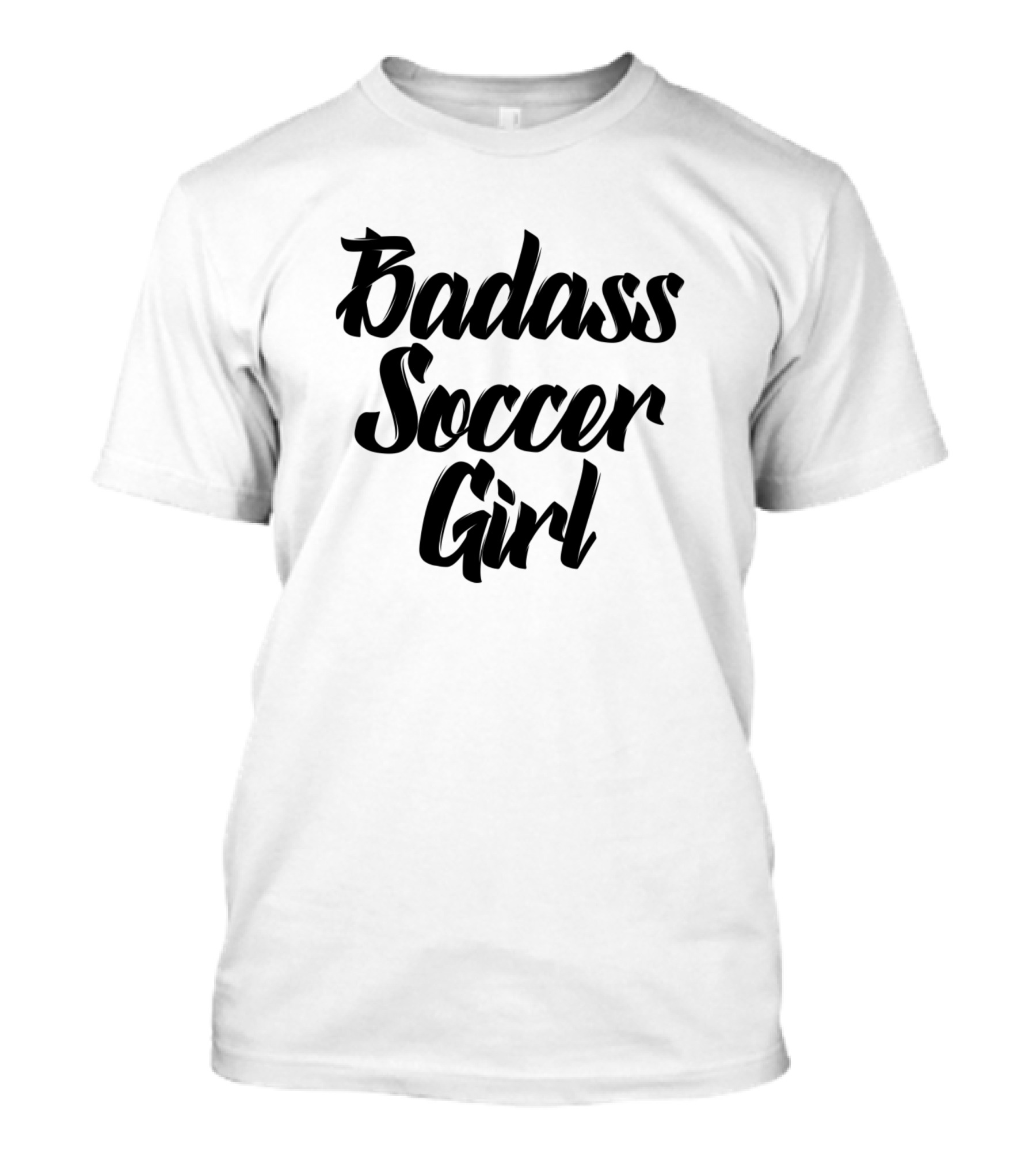 Badass Soccer Girl T-Shirt