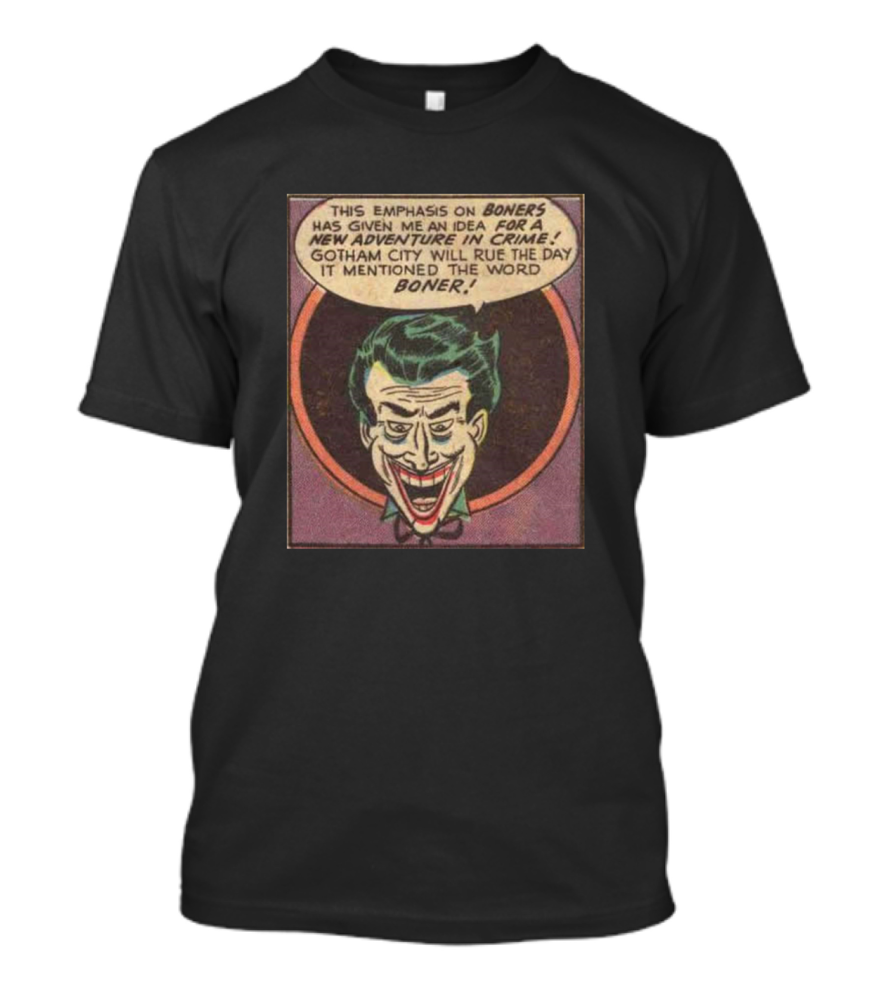Gotham City Joker New Adventure In Crime Boner T-Shirt