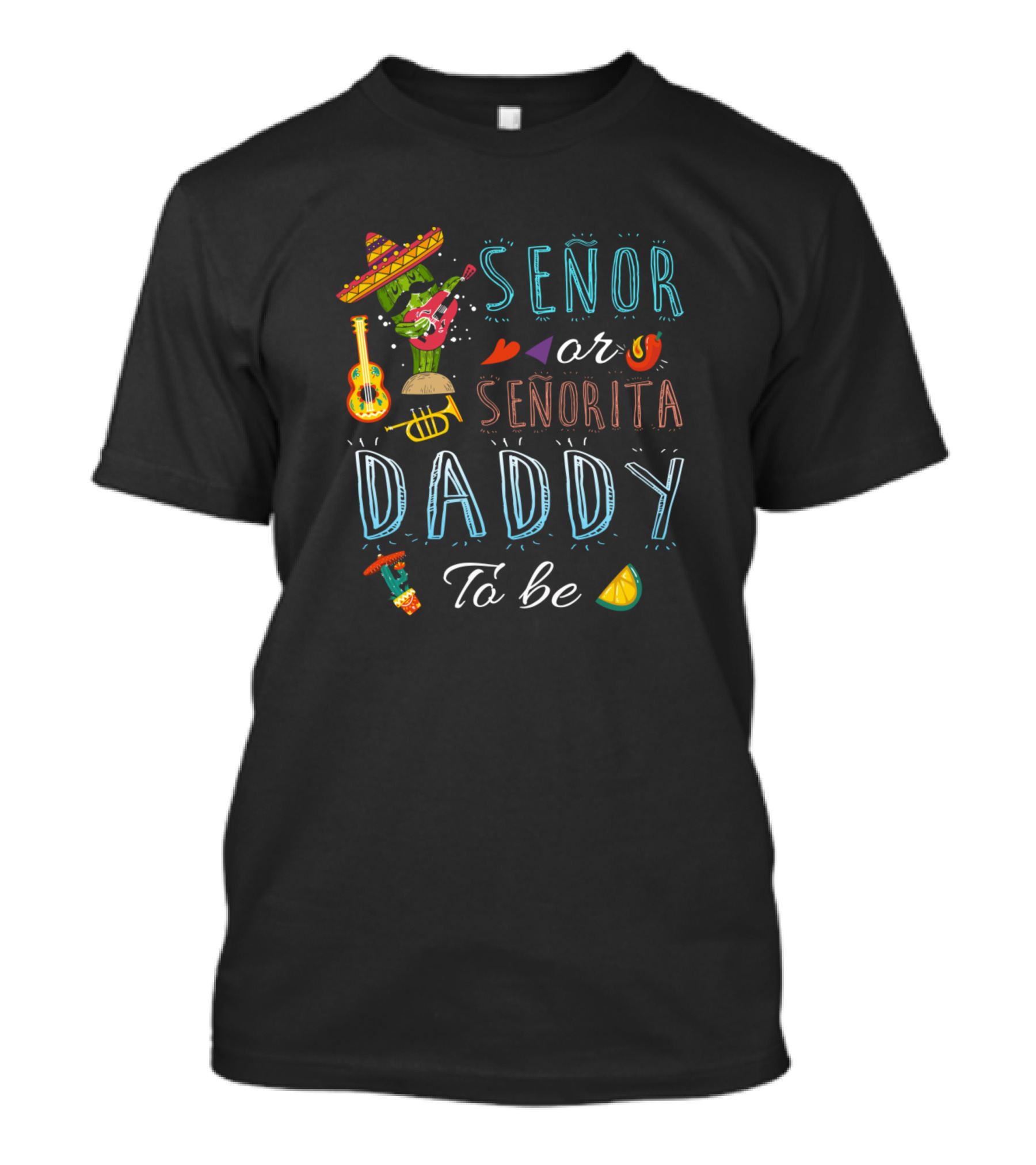 Señor Or Señorita Daddy To Be Gender Reveal Mexican T-Shirt
