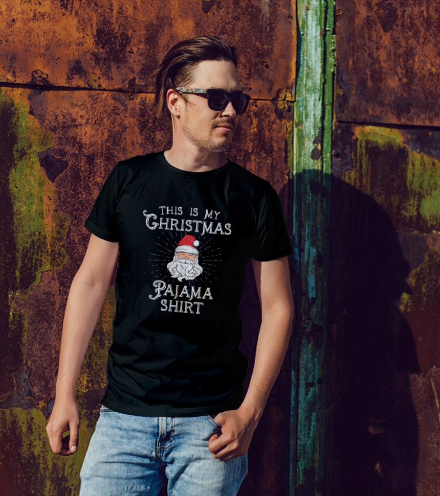 This Is My Christmas Pajama Shirt Santa Claus Festive T-Shirt