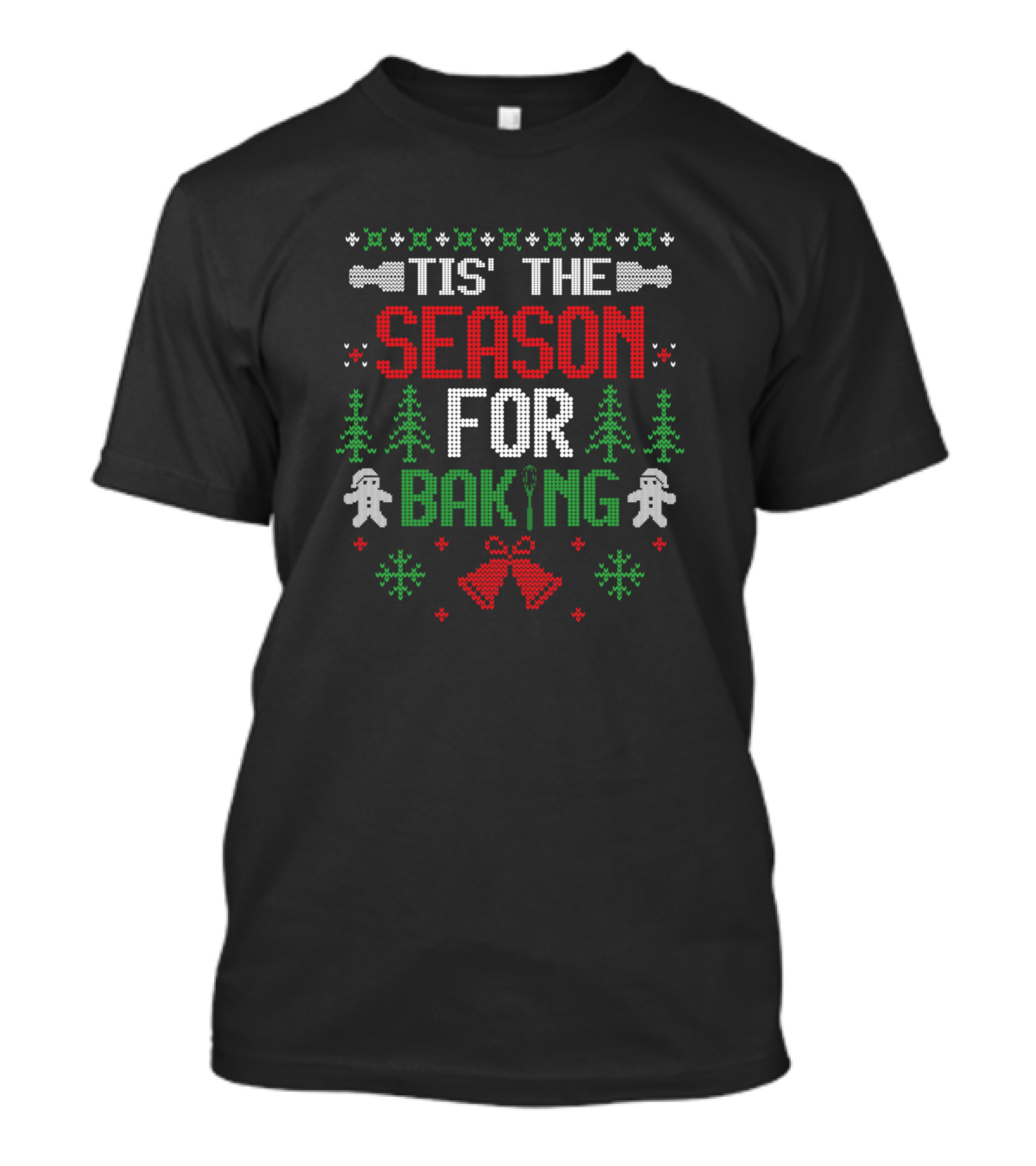 Tis The Season For Baking Gingerbread And Festive Holiday Cookies T-Shirt