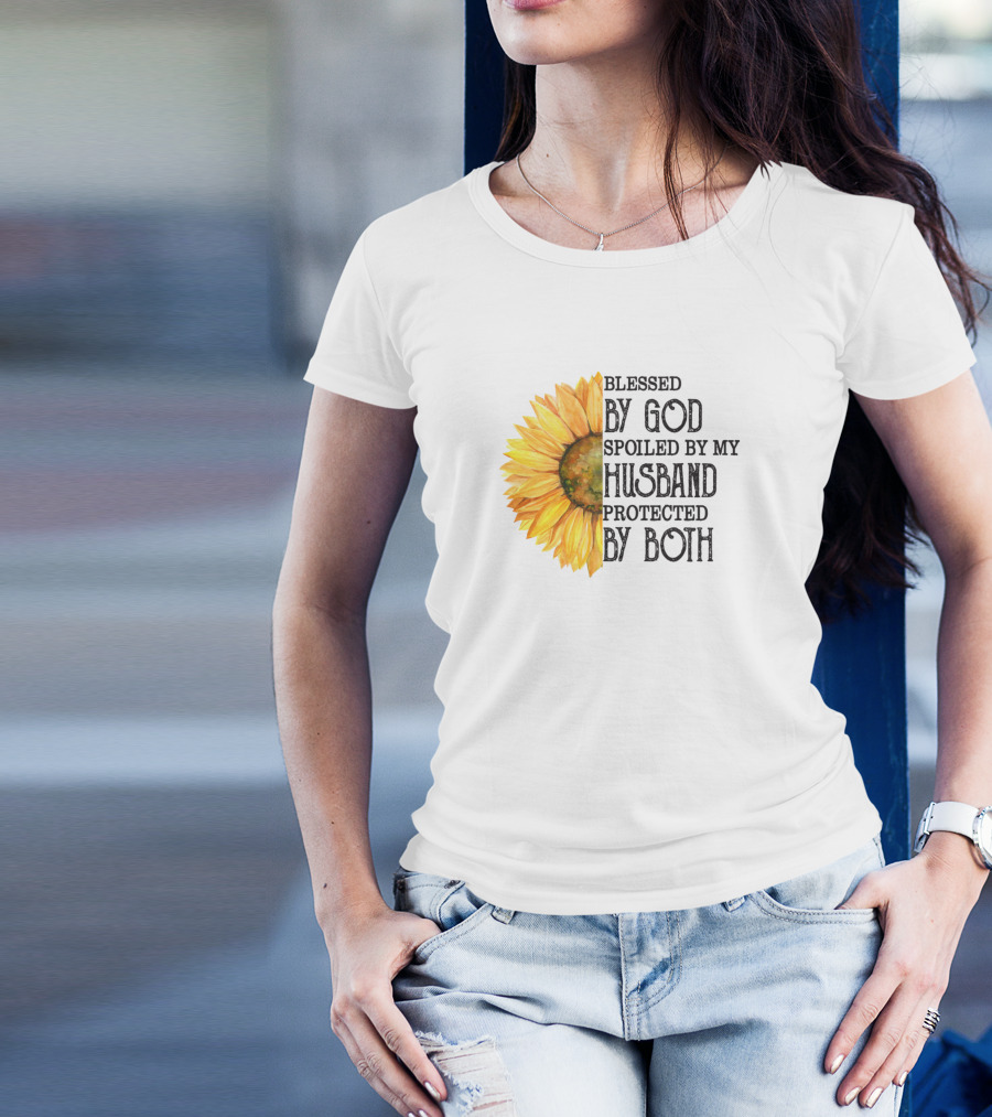Blessed By God Spoiled By My Husband Sunflower T-Shirt