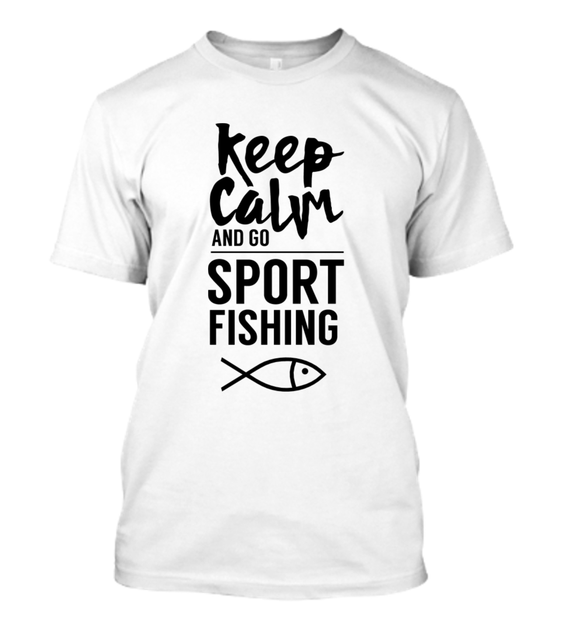 Keep Calm And Go Sport Fishing Fish Fishery Fisherman Rod Hook T-Shirt