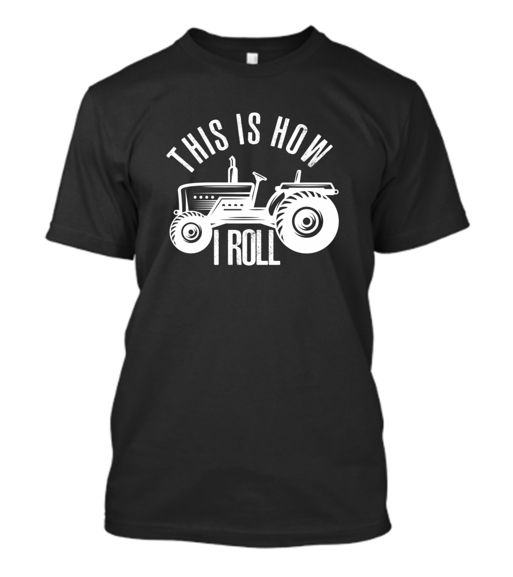 This Is How I Roll Farm Tractor Humor Agriculture Saying T-Shirt