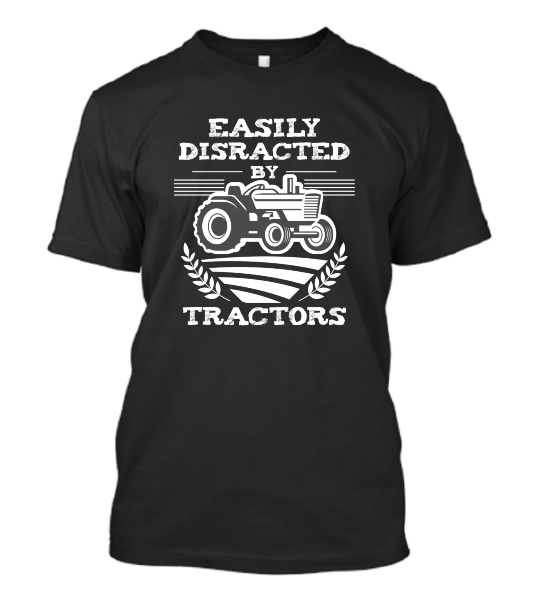 Easily Distracted By Tractors Farmer Lover T-Shirt