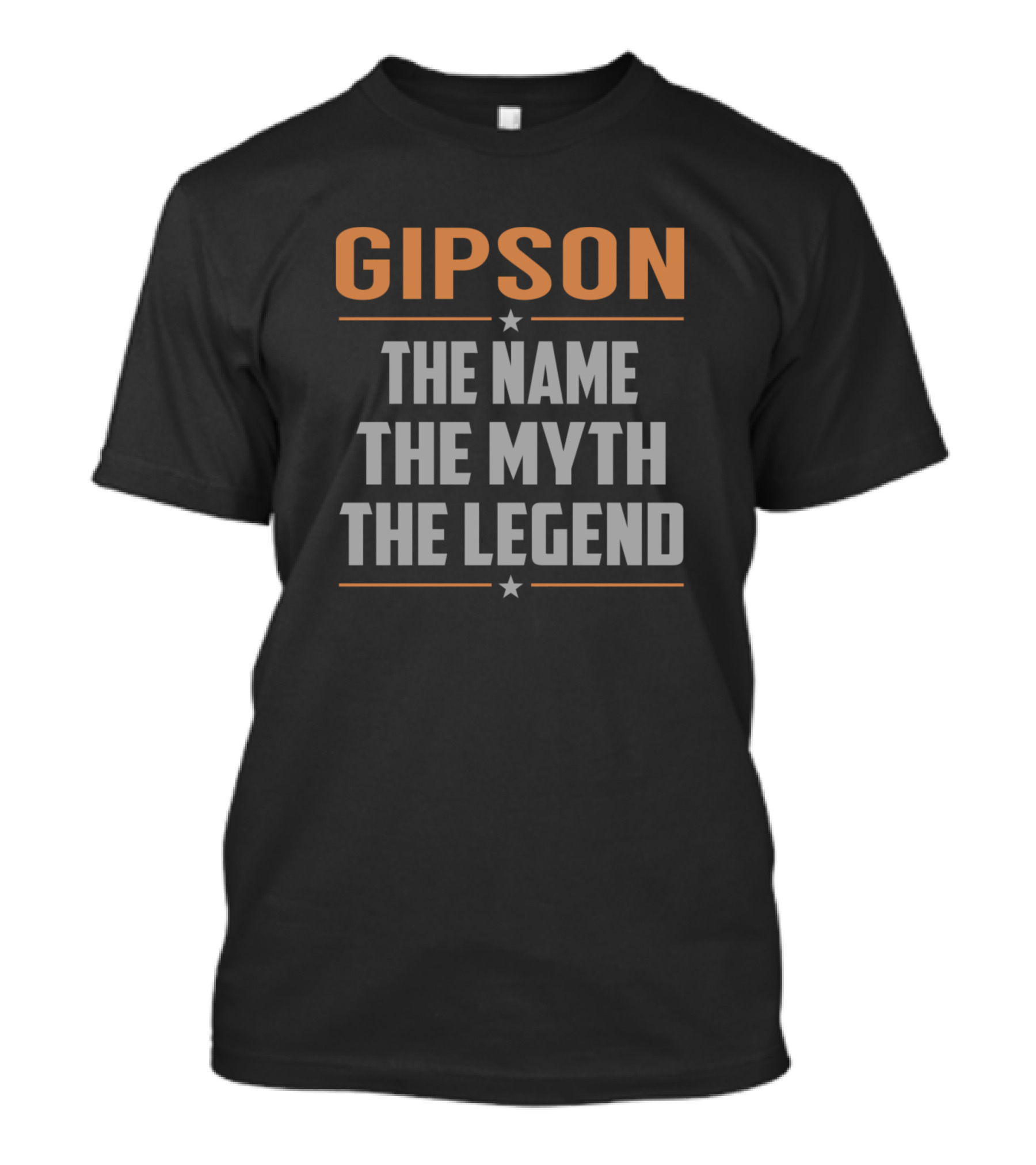Gipson The Name The Myth The Legend T-Shirt