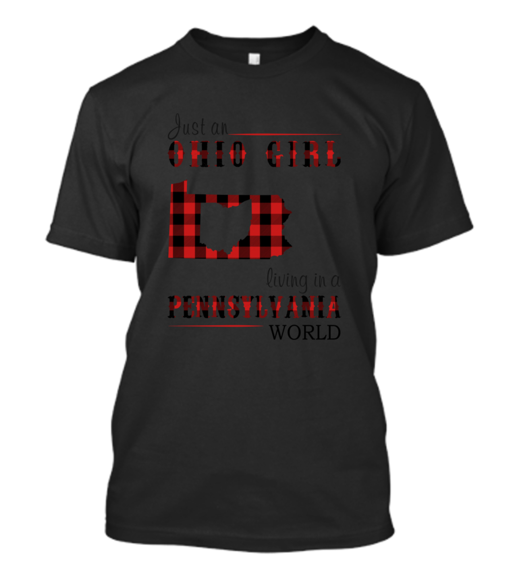 Just An Ohio Girl Living In A Pennsylvania World Buffalo Plaid Map T-Shirt
