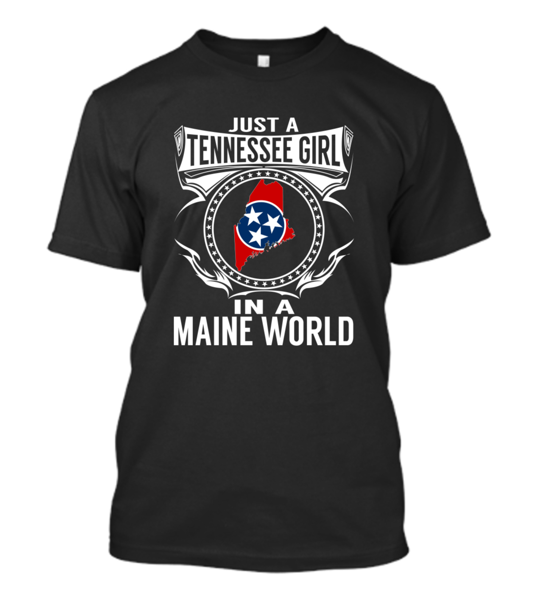 Just A Tennessee Girl In A Maine World With Tennessee Flag On Maine Map T-Shirt