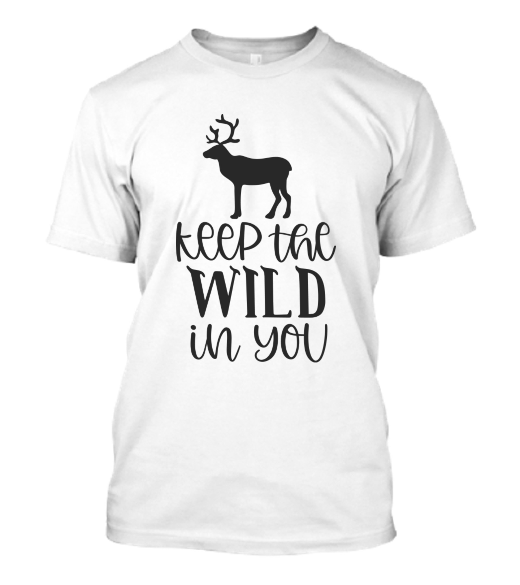 Keep The Wild In You Deer T-Shirt