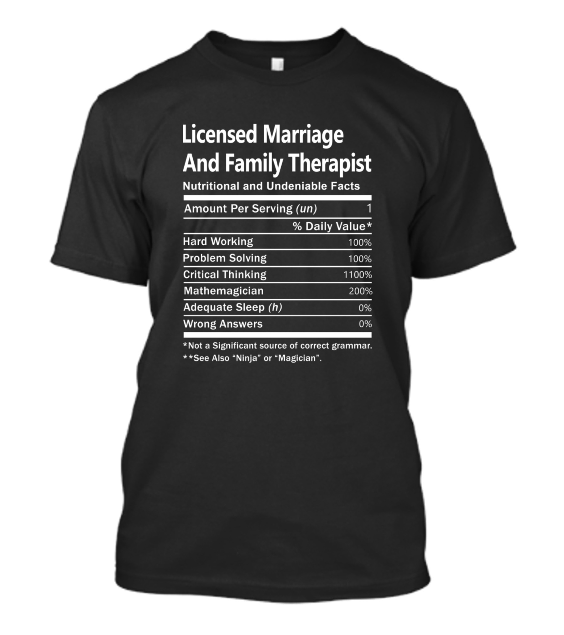 Licensed Marriage And Family Therapist Nutritional And Undeniable Facts Ninja Magician T-Shirt