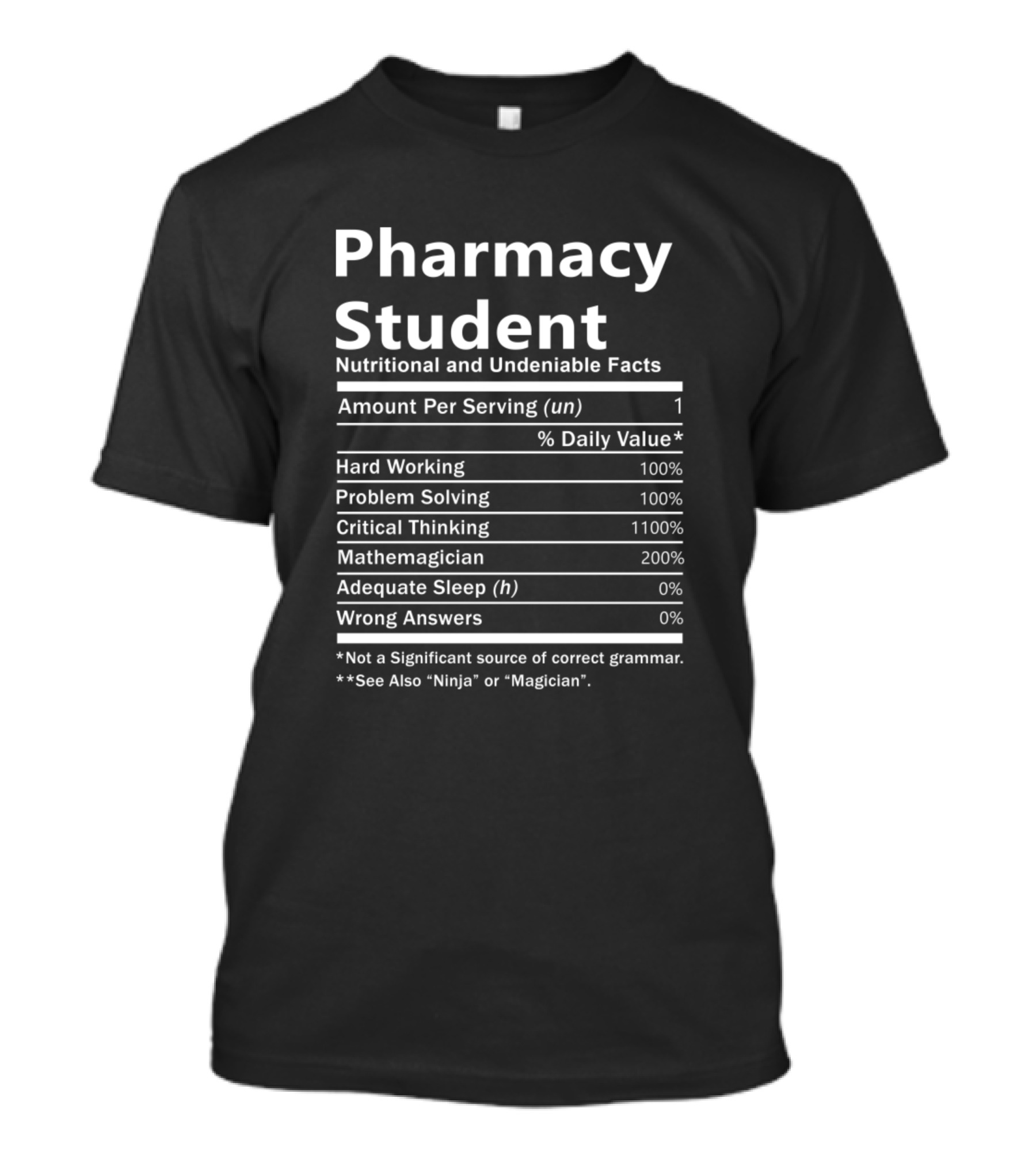 Pharmacy Student Nutritional And Undeniable Facts Critical Thinking Mathemagician T-Shirt