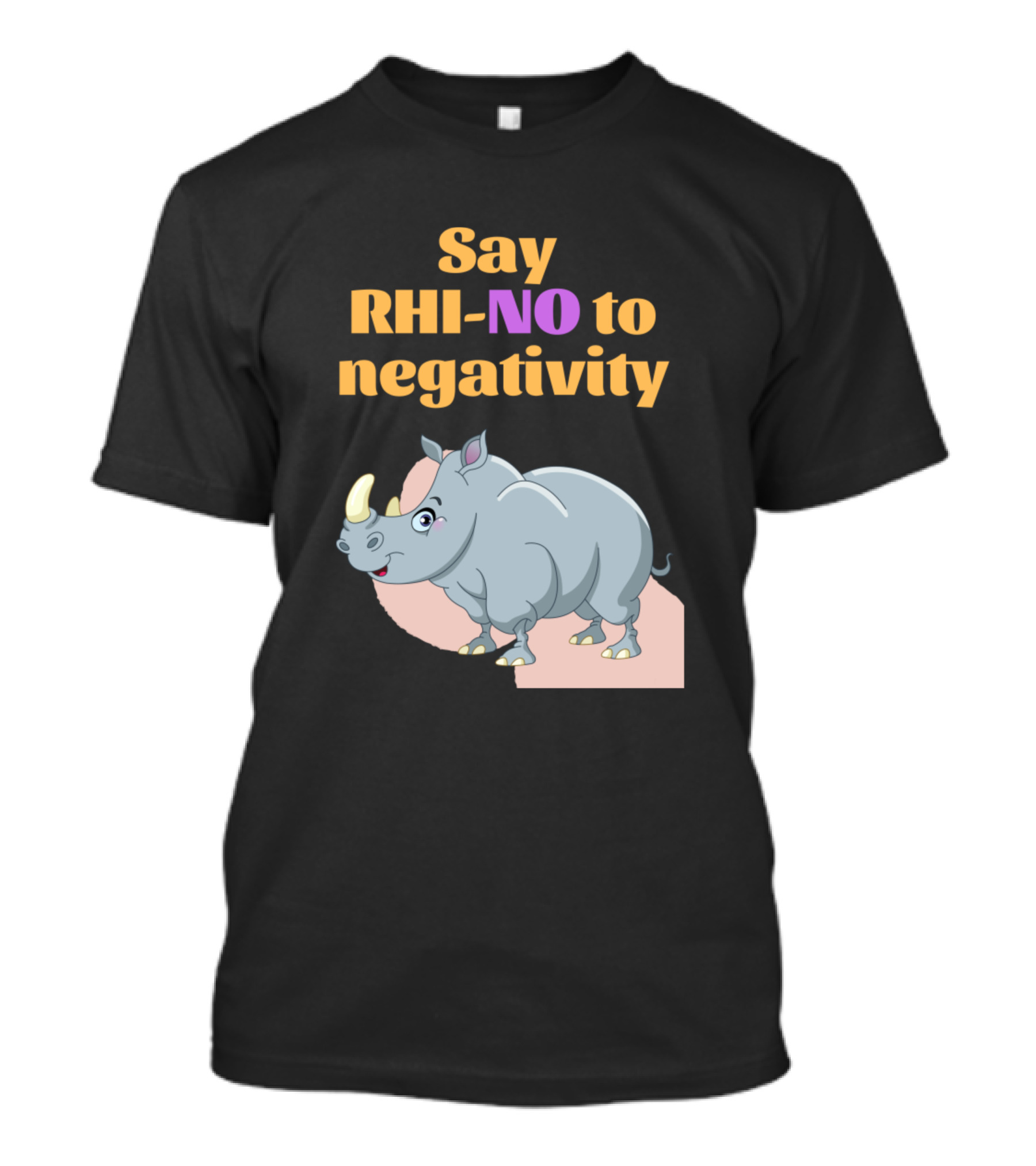 Say RHI-NO To Negativity Cartoon Rhinoceros T-Shirt