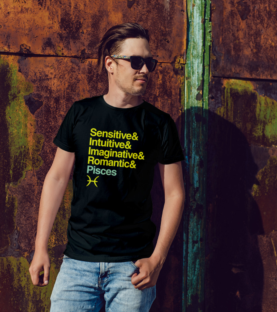 Sensitive Intuitive Imaginative Romantic Pisces T-Shirt