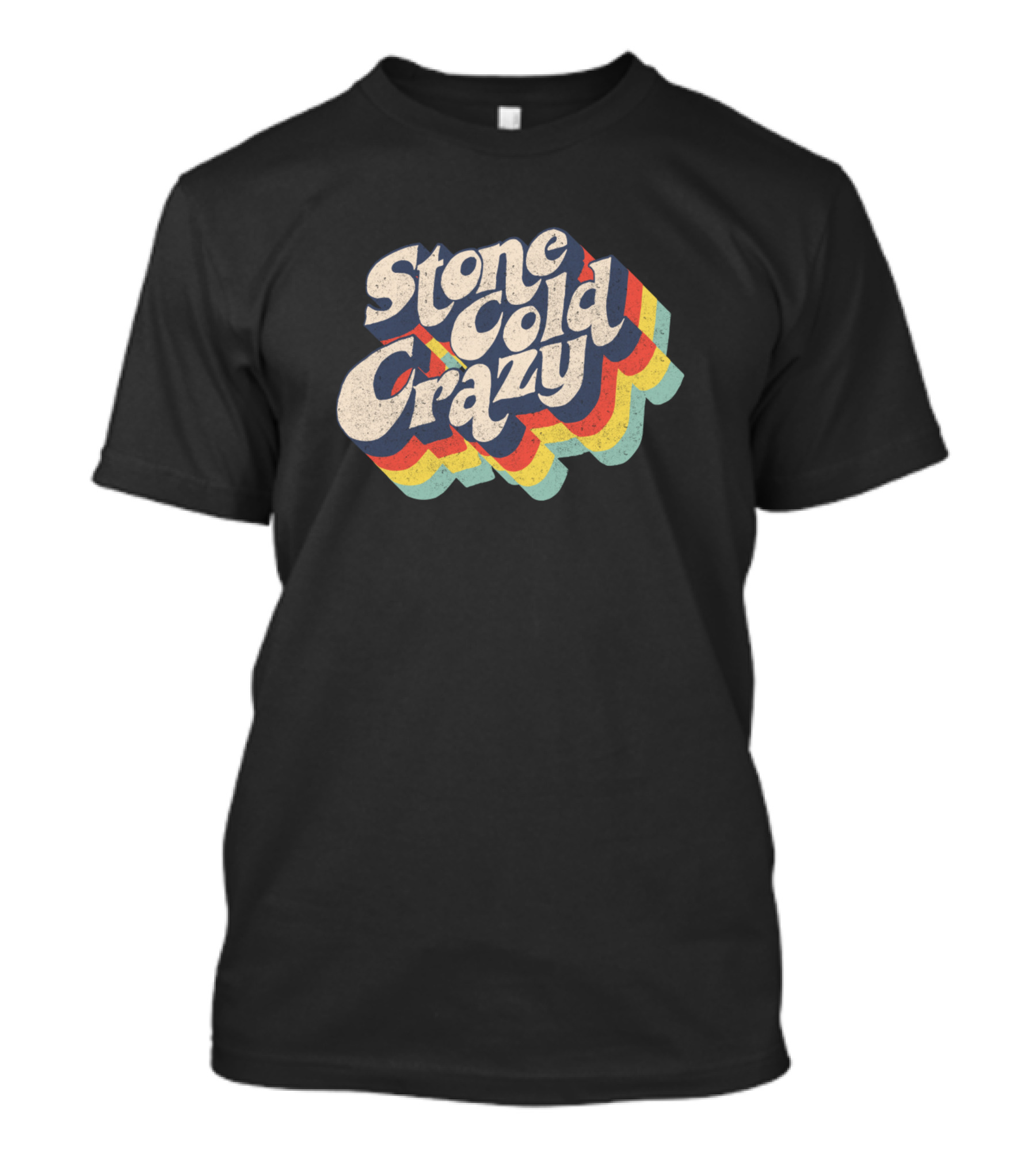 Stone Cold Crazy Retro Rainbow Vibes T-Shirt