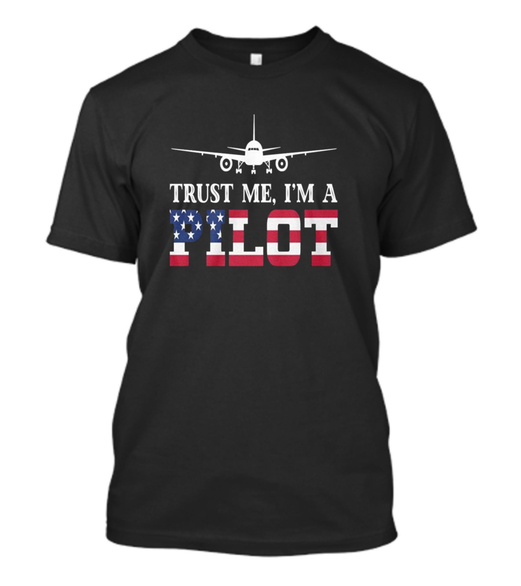 TRUST ME I'M A PILOT American Flag Airplane T-Shirt