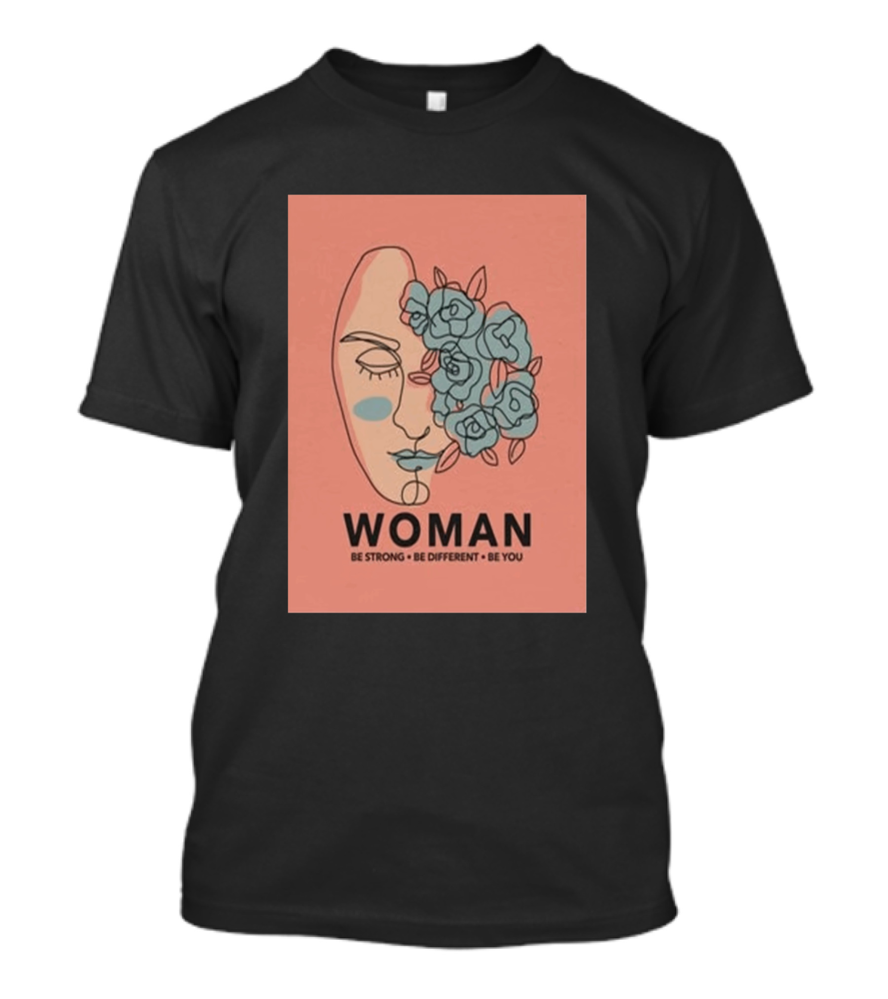 WOMAN Be Strong Be Different Be You Face Floral T-Shirt