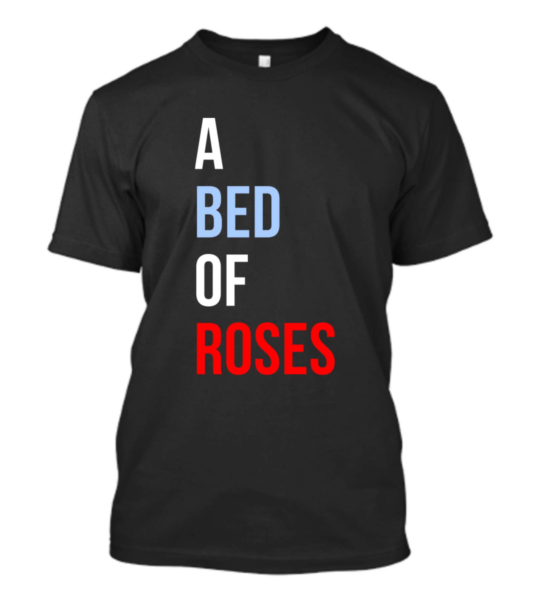 A Bed Of Roses T-Shirt