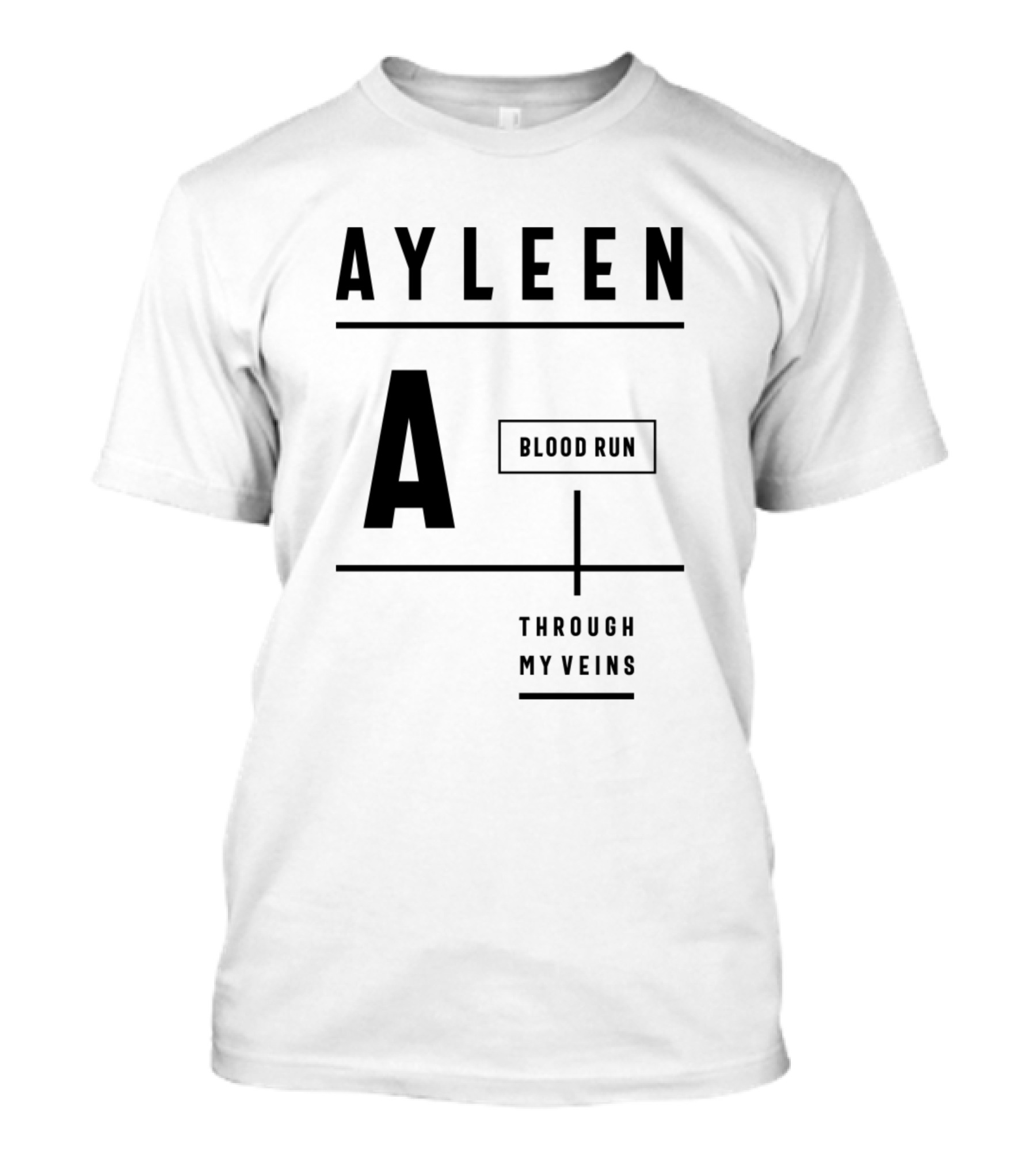 Ayleen Blood Run Through My Veins T-Shirt