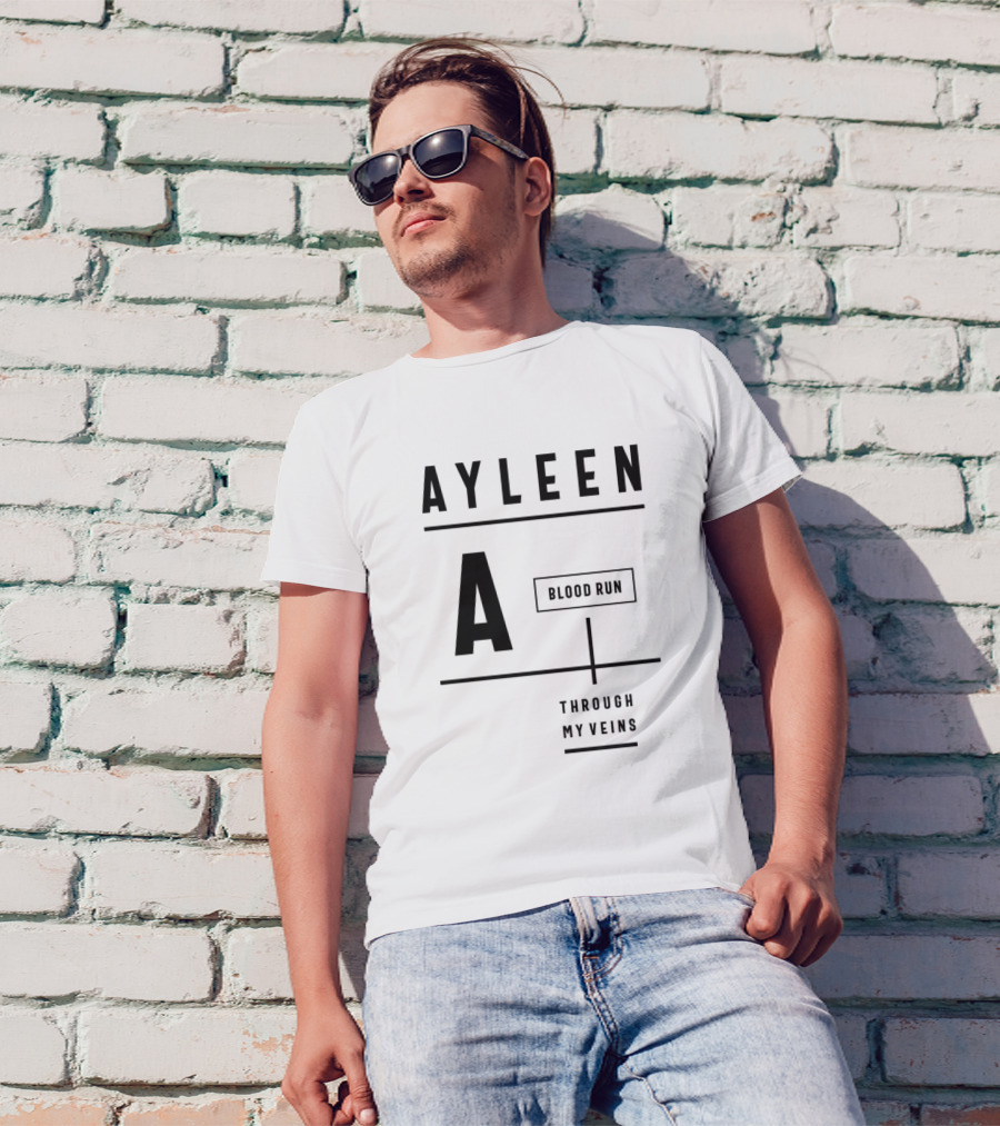 Ayleen Blood Run Through My Veins T-Shirt