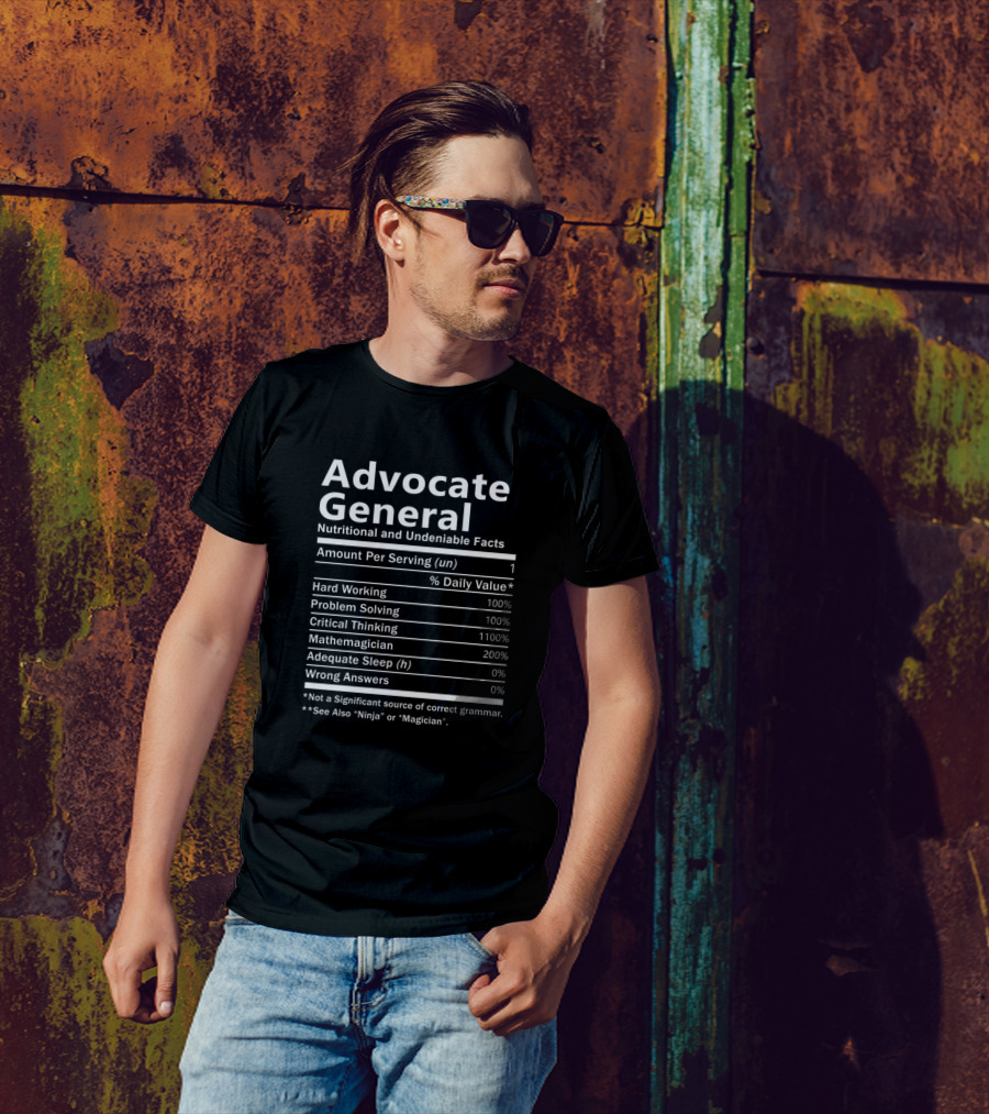 Advocate General Nutritional And Undeniable Facts Hard Working Problem Solving Critical Thinking Mathemagician Adequate Sleep Wrong Answers T-Shirt
