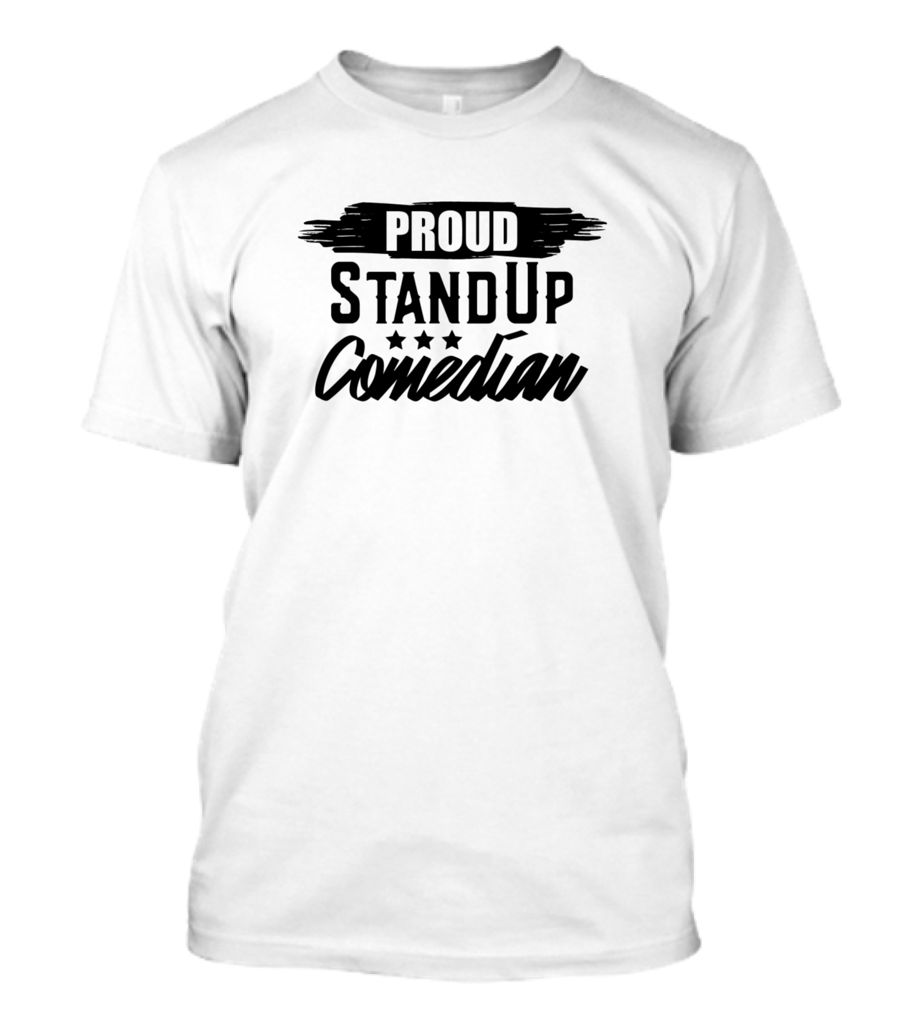Proud Stand Up Comedian Joking Comedy Jokes T-Shirt