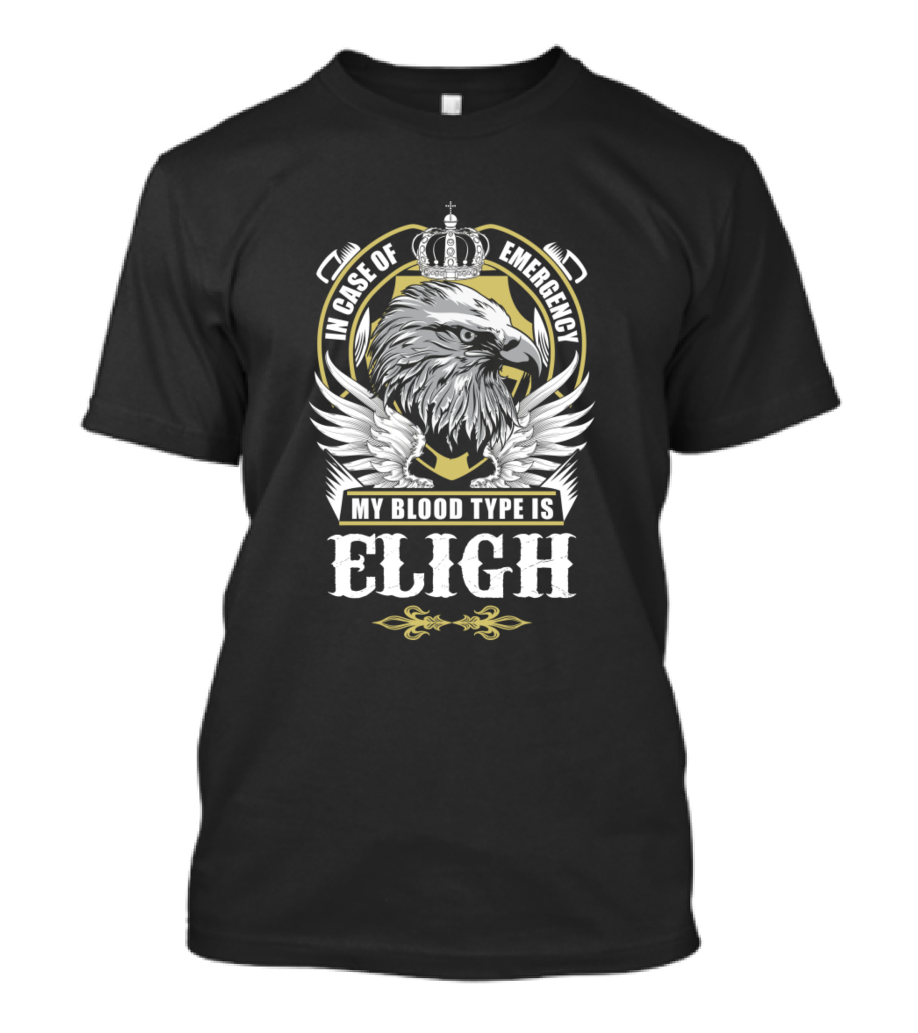 In Case Of Emergency My Blood Type Is Eligh Eagle Crown Wings T-Shirt