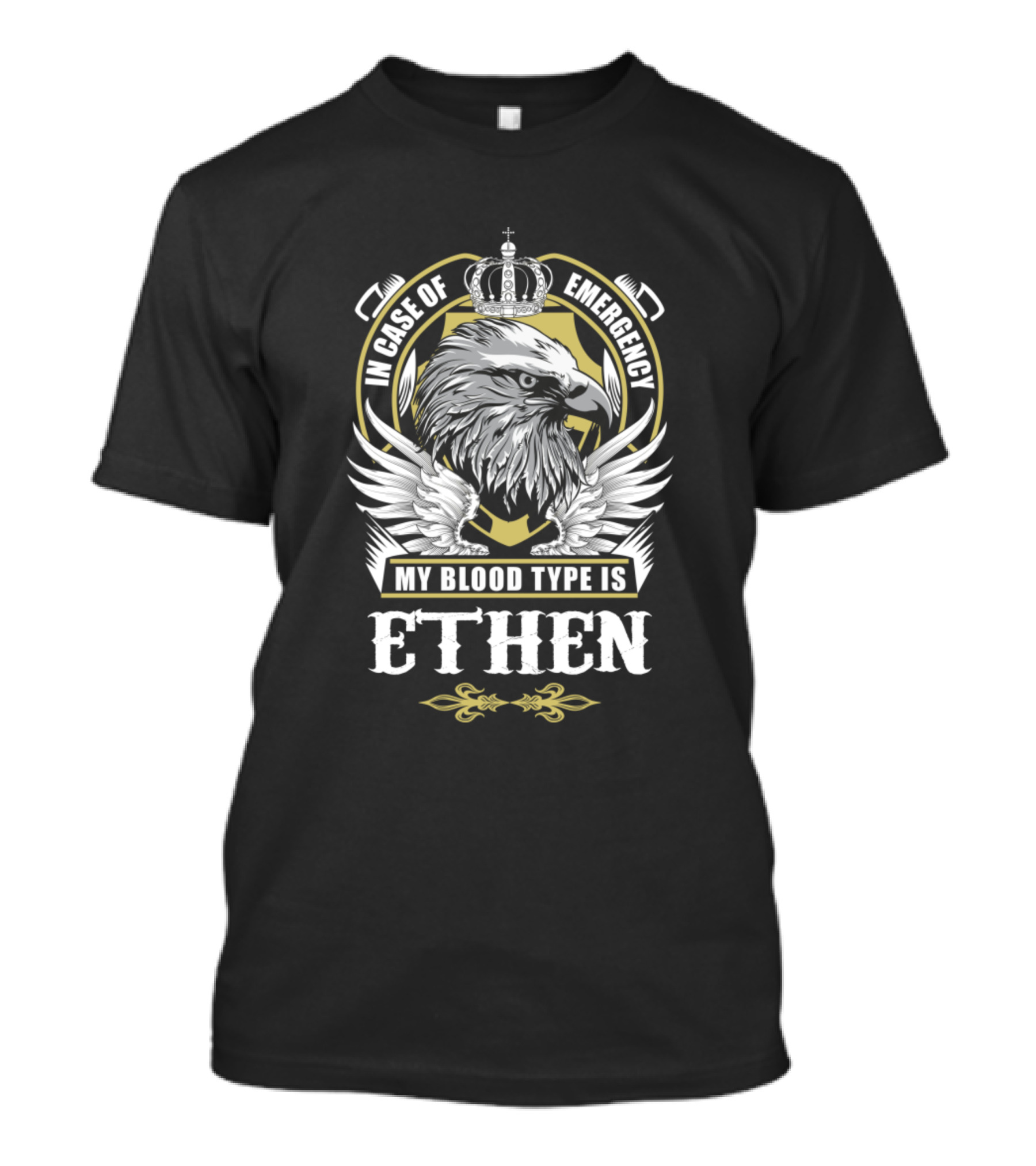 In Case Of Emergency My Blood Type Is Ethen Eagle Crest T-Shirt