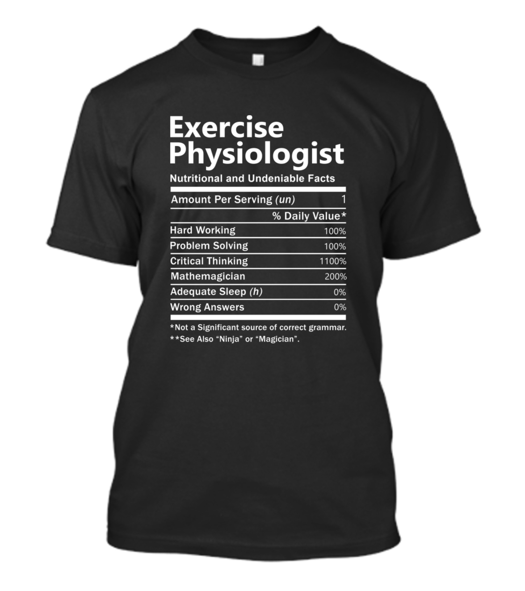 Exercise Physiologist Nutritional And Undeniable Facts Critical Thinking Mathemagician Ninja Magician T-Shirt